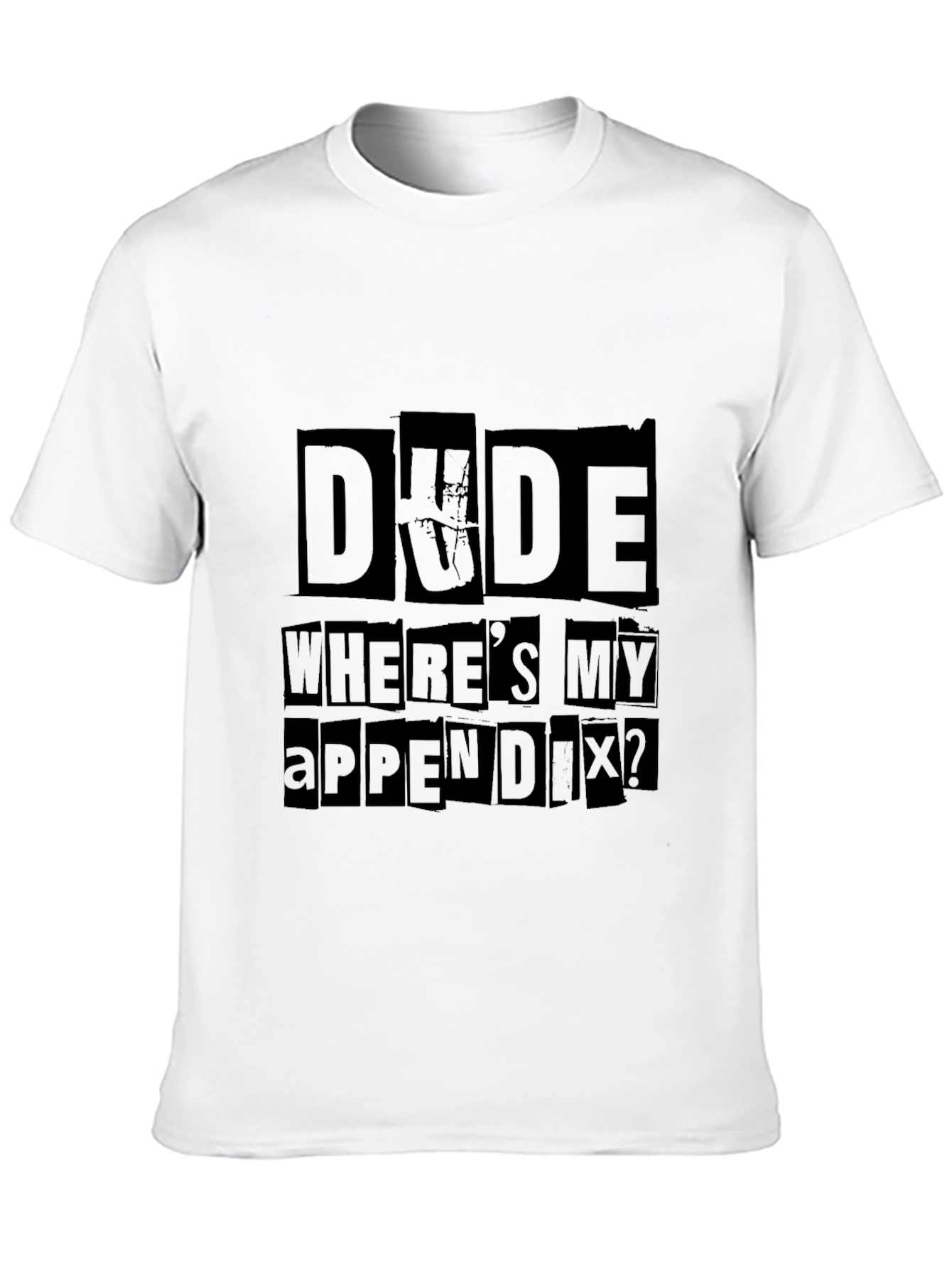 Black Dude Where's My Appendix Funny Graphic Tee view 10