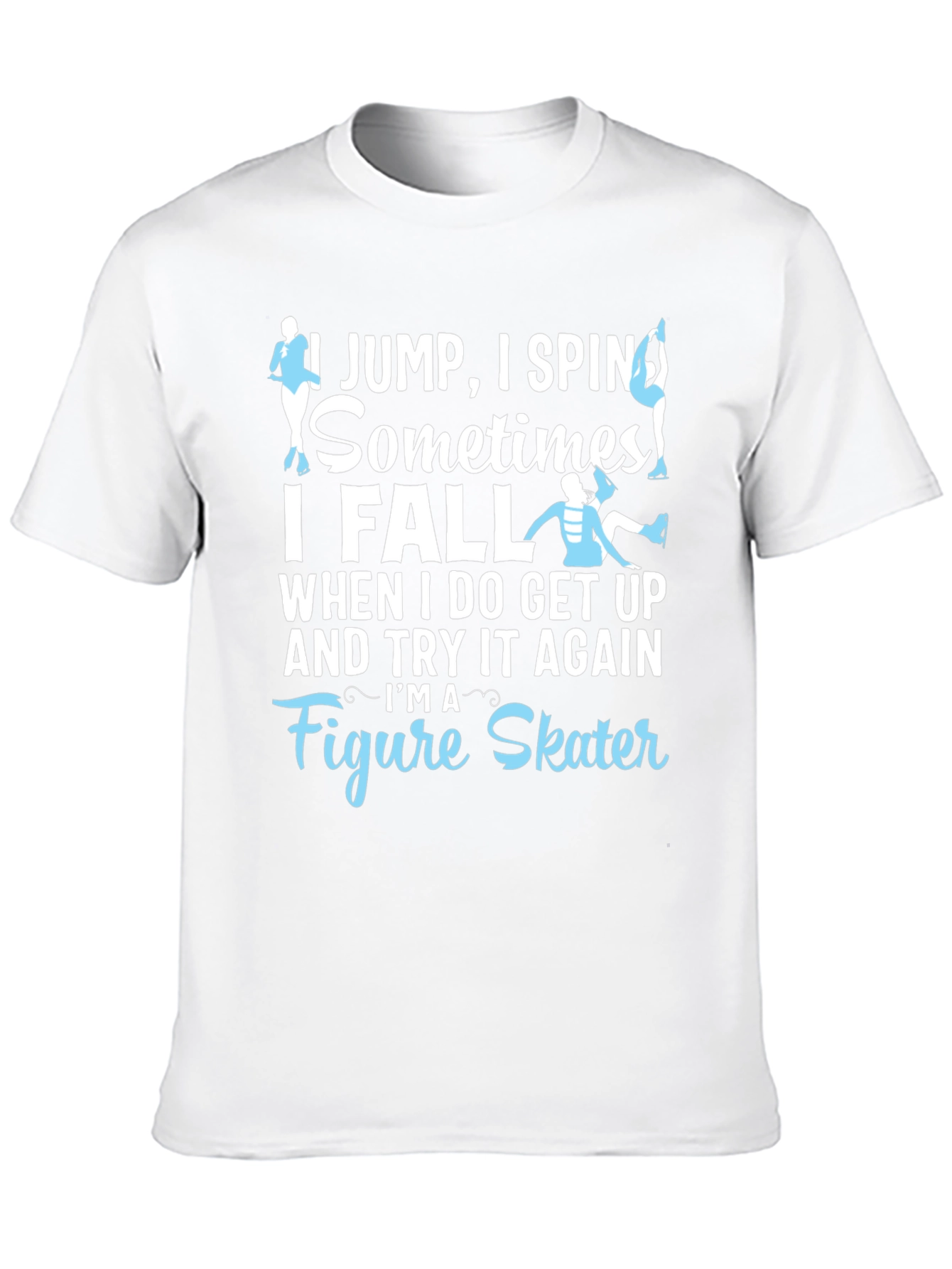 Black Figure Skater T-Shirt: I Jump, I Spin, I Fall - Funny Ice Skating Tee view 10