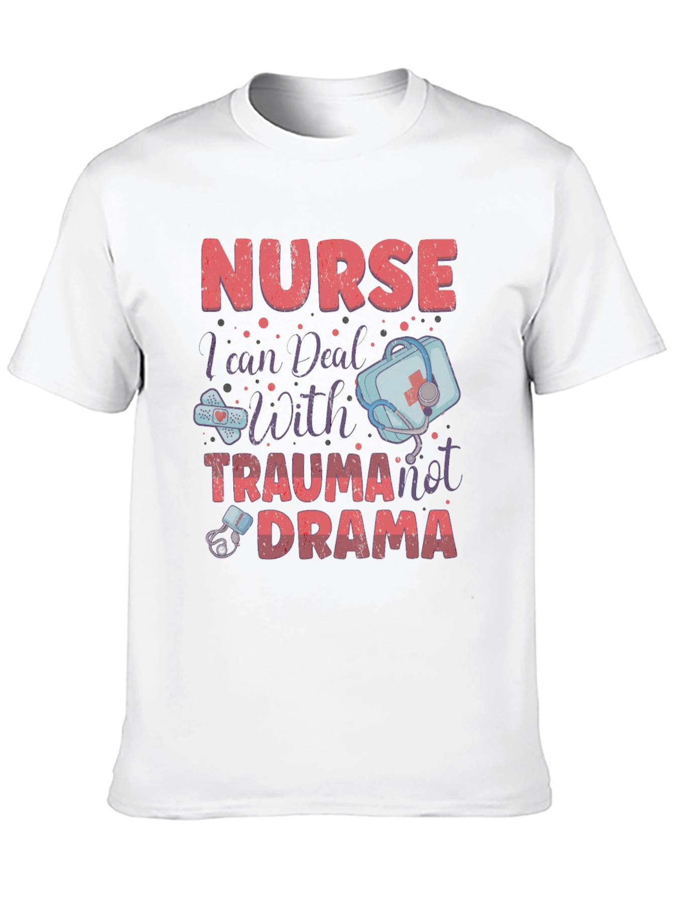 Black Nurse Trauma Drama T-Shirt - Medical Humor Apparel view 10