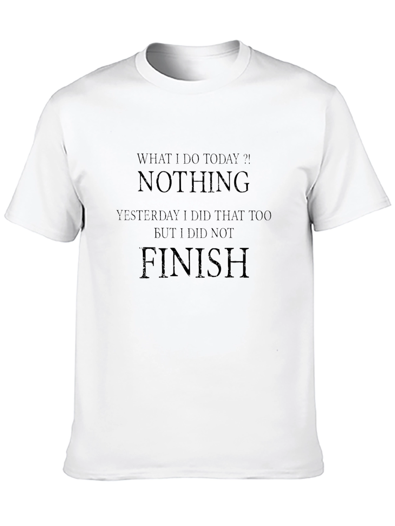 Black Nothing To Do Funny Men's T-Shirt view 10