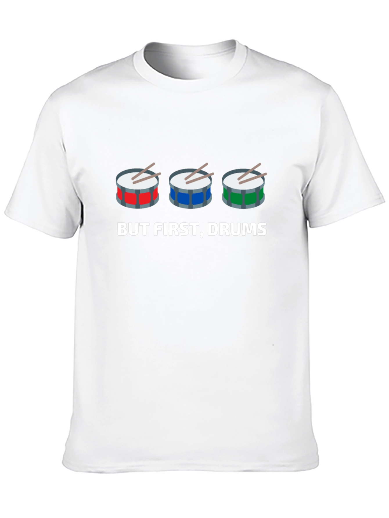 But First, Drums! Graphic T-Shirt - 10