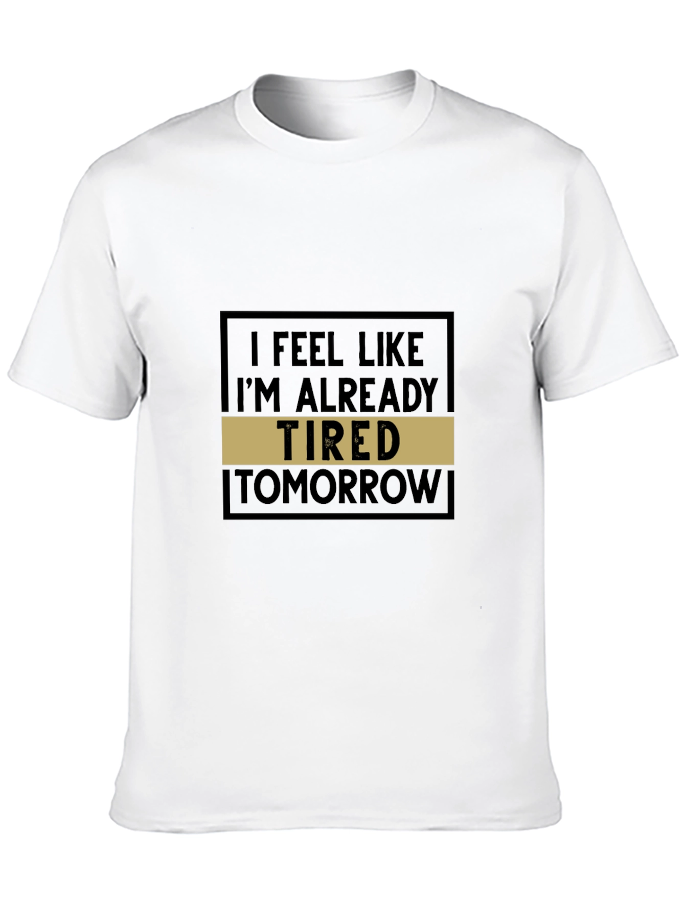Black Funny Tired Tomorrow Graphic Tee view 10