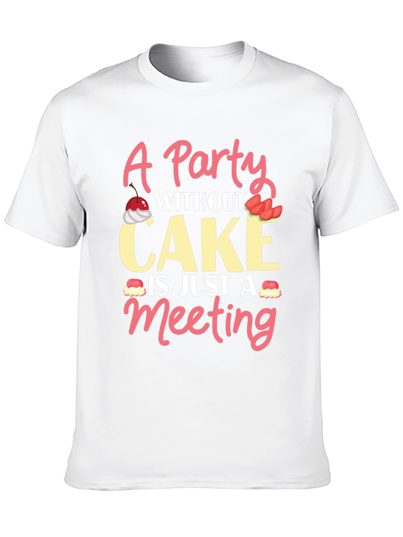 Black Party Without Cake T-Shirt - Funny Graphic Tee view 10