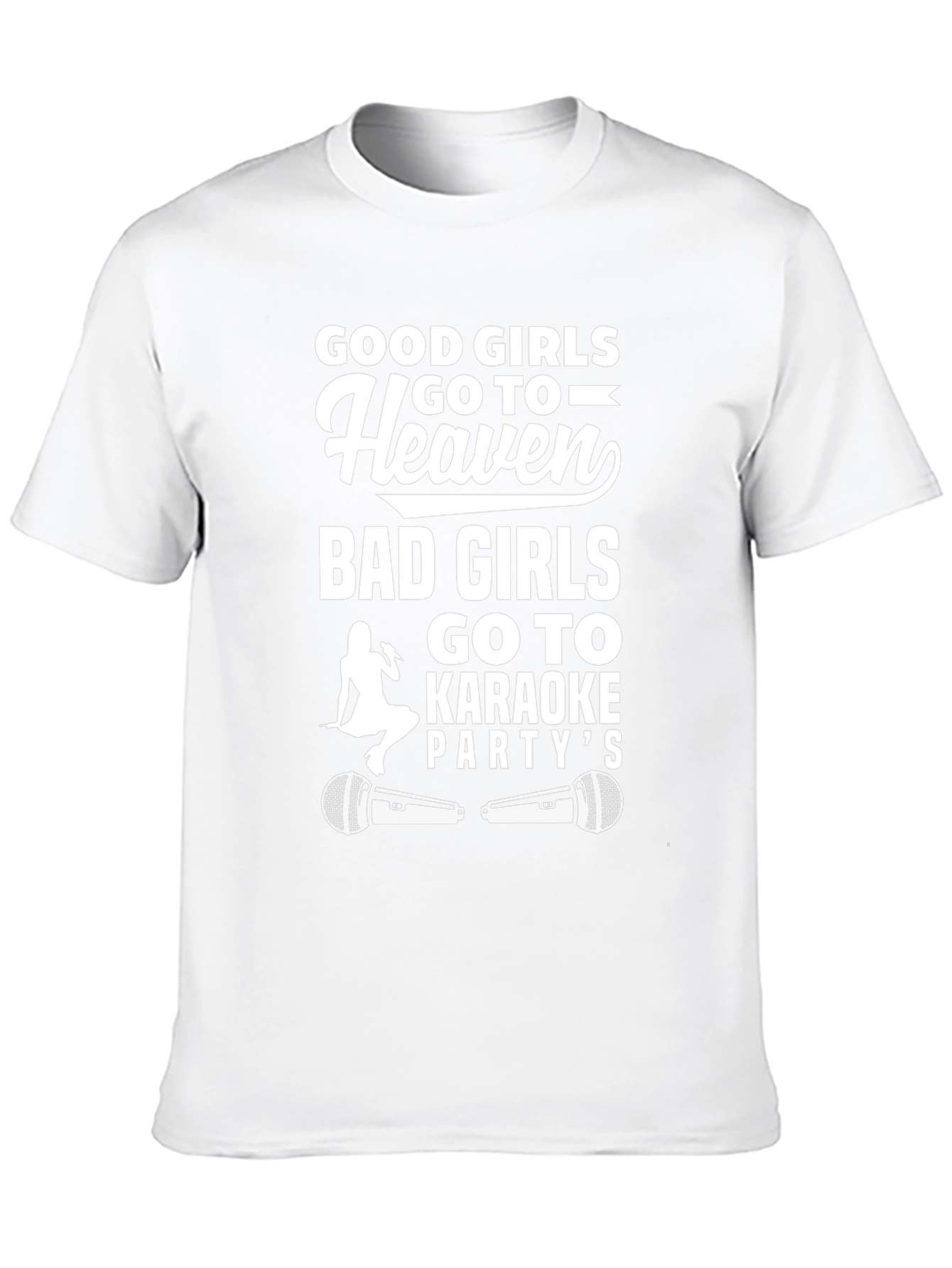 Black Good Girls Go to Heaven, Bad Girls Go to Karaoke T-Shirt view 10