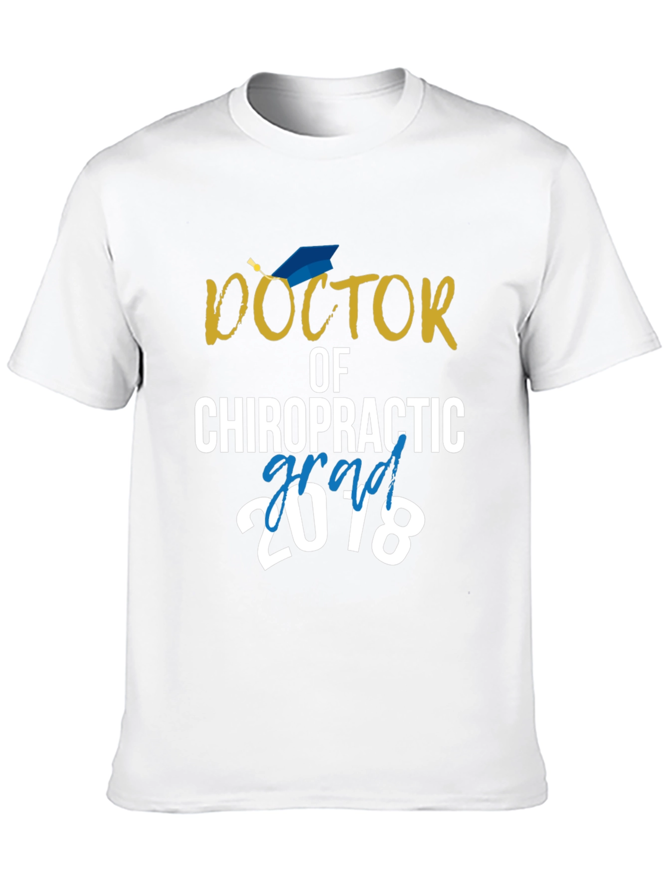 Doctor of Chiropractic Grad 2018 T-Shirt - 10