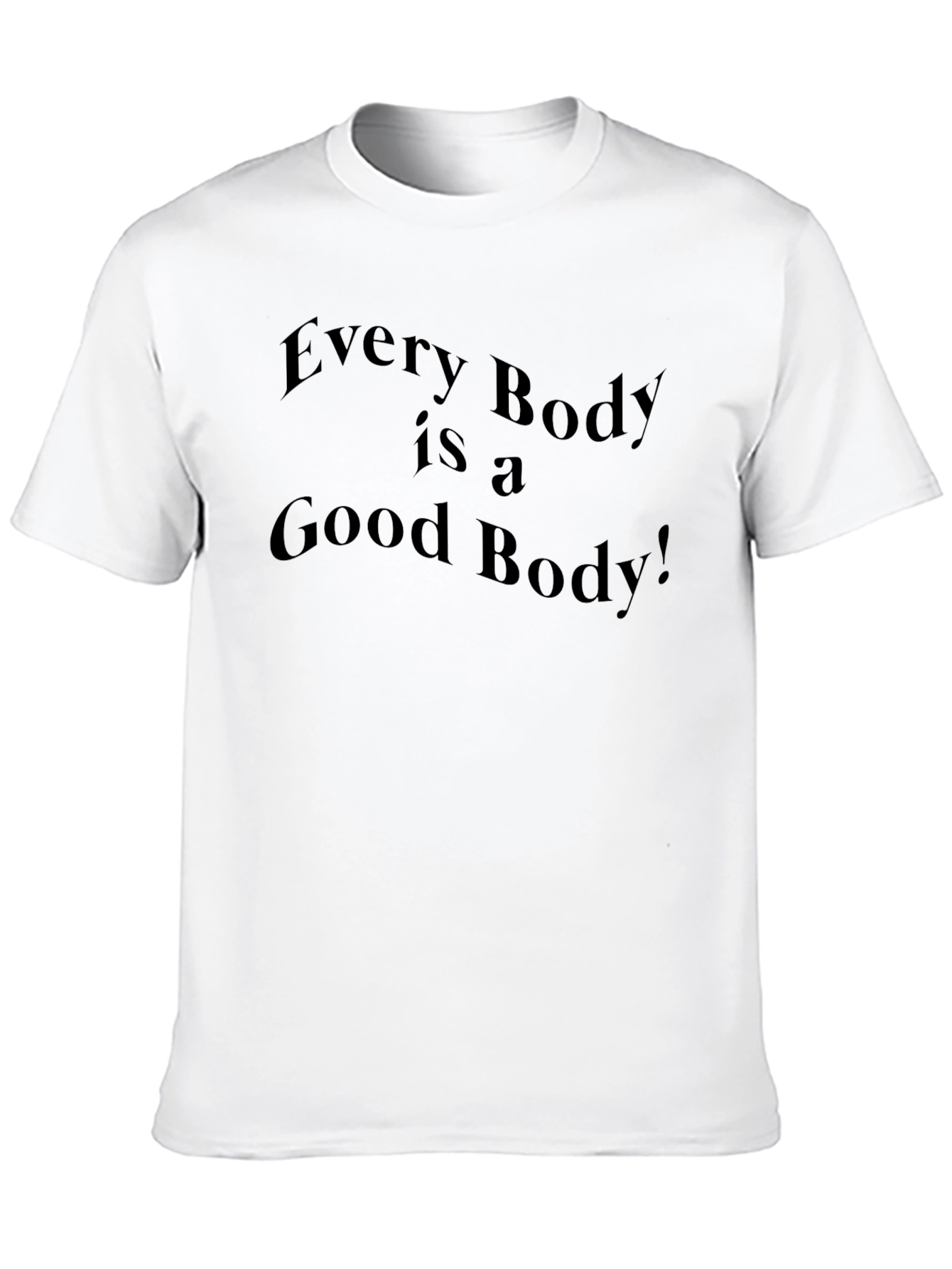 Black Every Body is a Good Body T-Shirt view 10