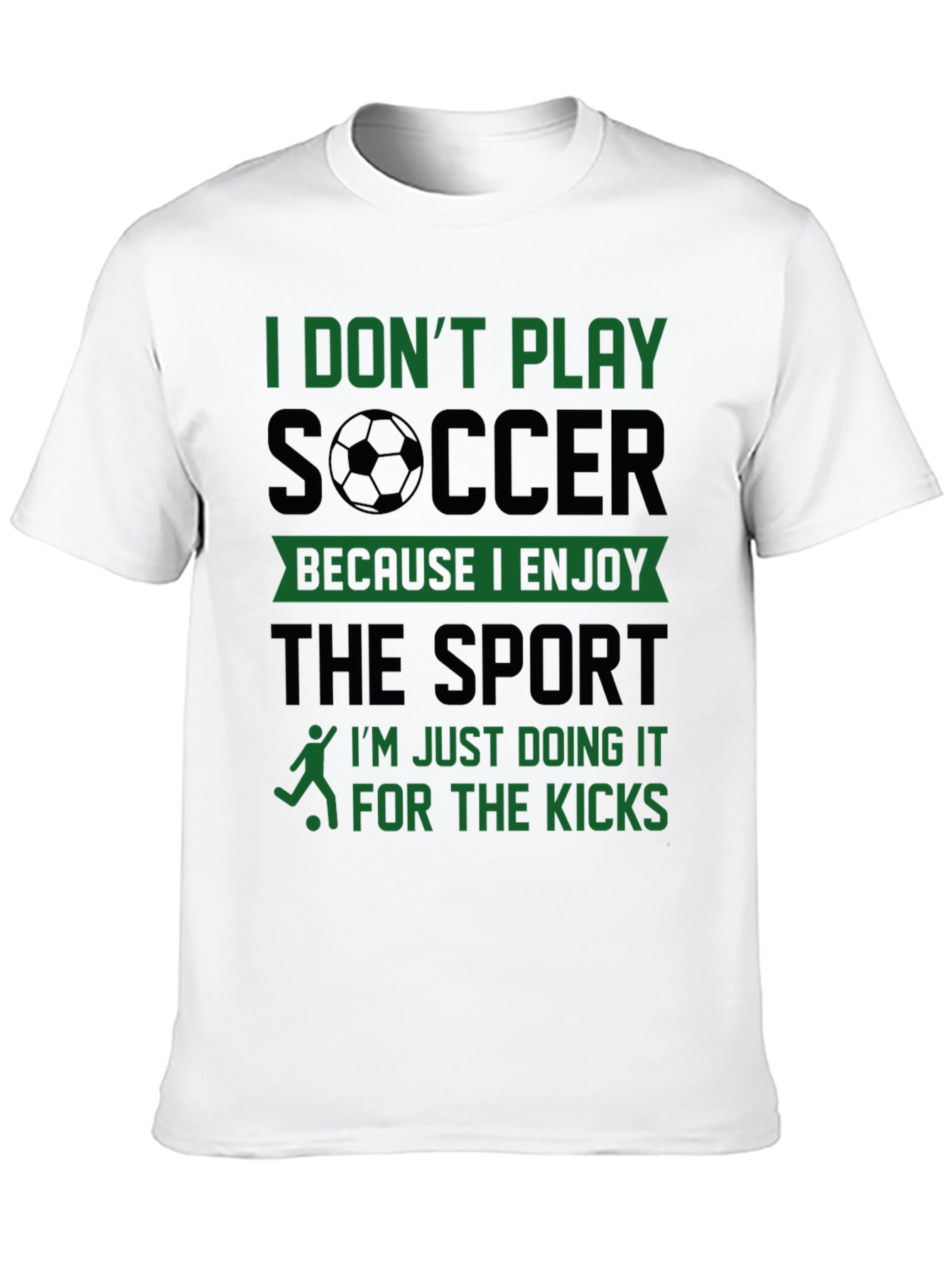 Black Funny Soccer T-Shirt - I Don't Play for Enjoyment view 10