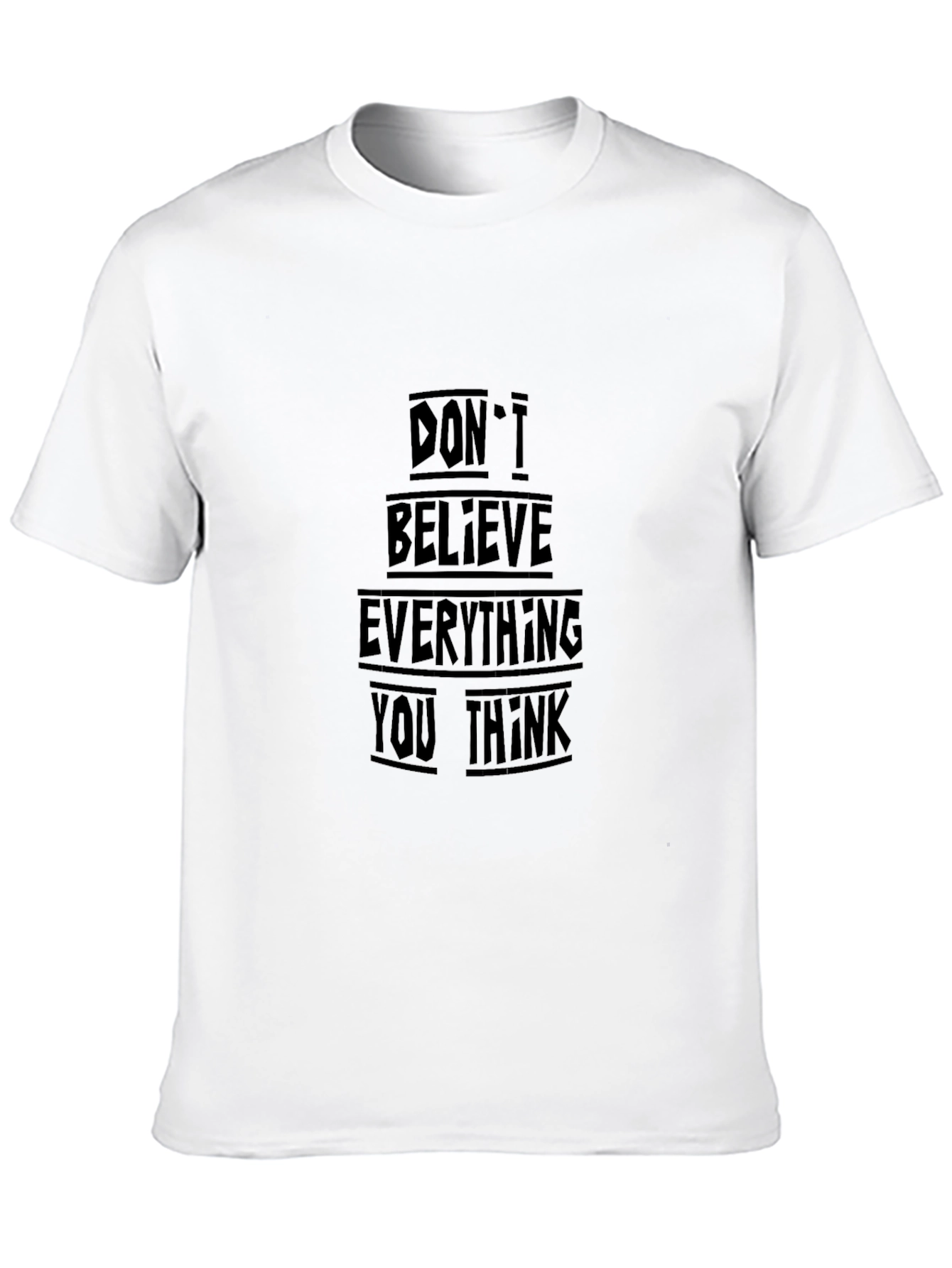 Black Black T-Shirt - Don't Believe Everything You Think view 10