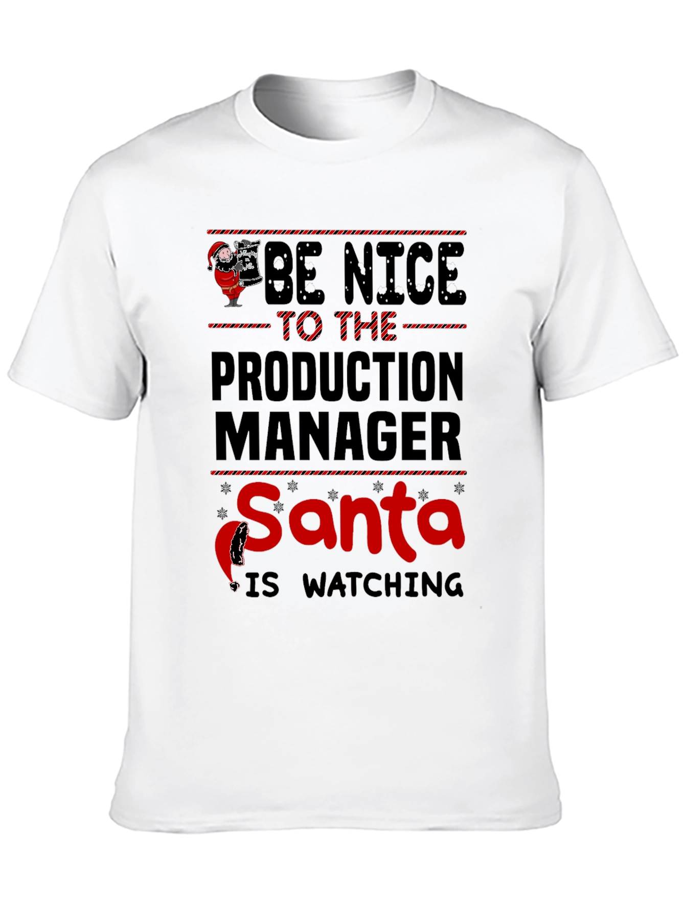 Black Be Nice to the Production Manager Santa is Watching T-Shirt view 10