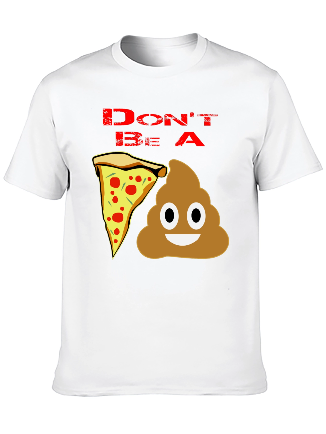Black Don't be a Pizza Poop T-Shirt view 10