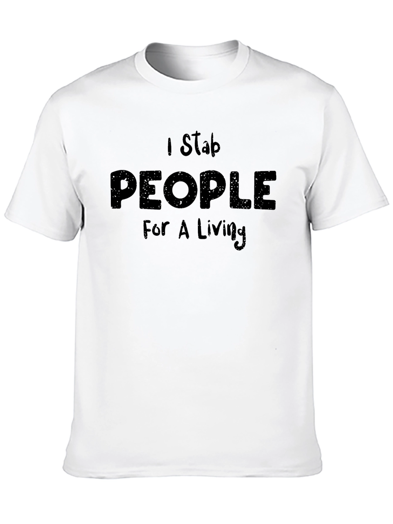Black I Stab People For A Living Humor Tee view 10