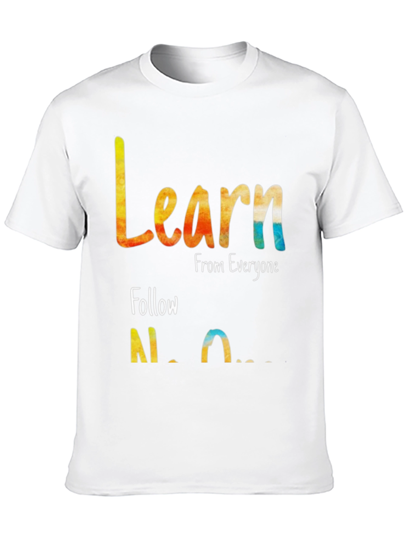 Black Learn From Everyone, Follow No One T-Shirt view 10