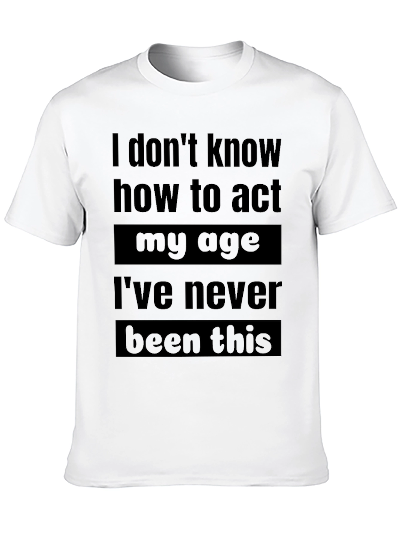 Black Funny Age Saying Graphic T-Shirt view 10