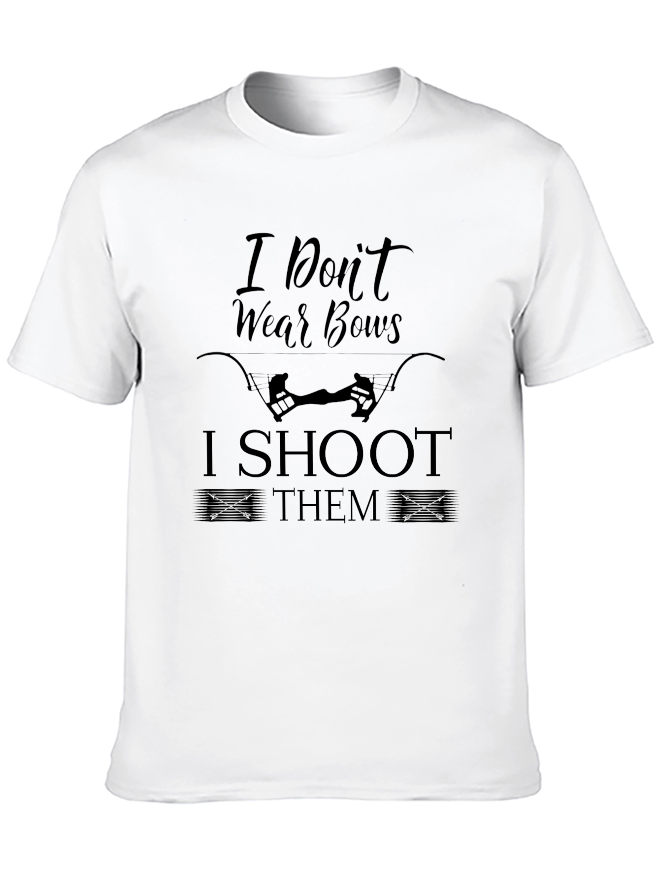 Black I Don't Wear Bows I Shoot Them Black T-Shirt view 10
