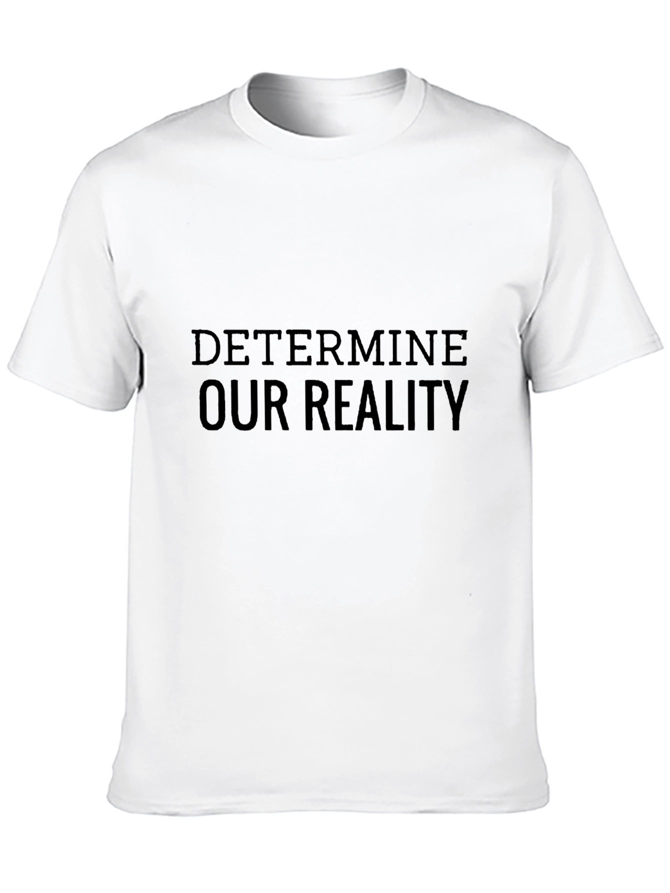 Black Determine Our Reality Black T-Shirt view 10