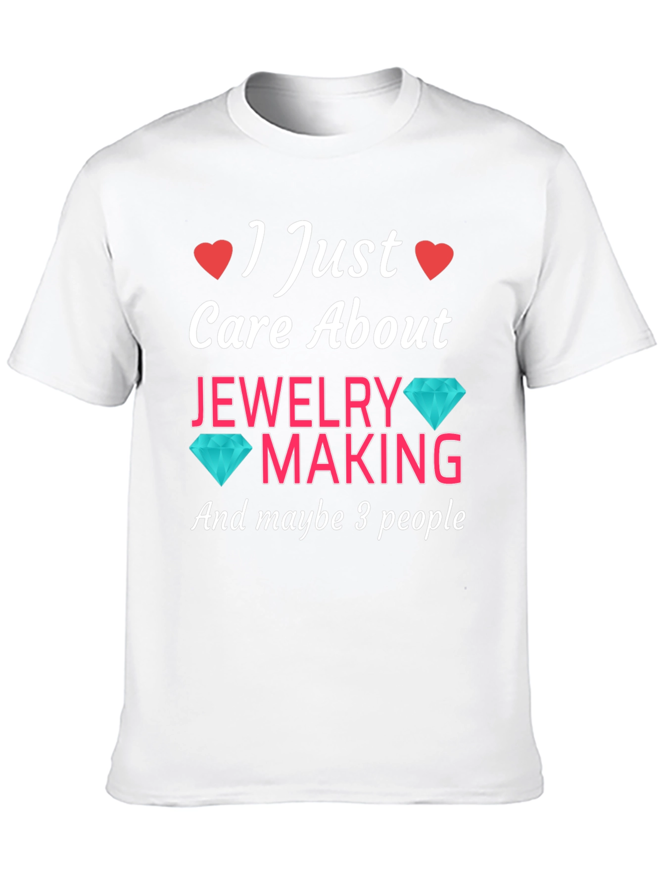 Black Jewelry Making T-Shirt: I Just Care About Jewelry Making view 10