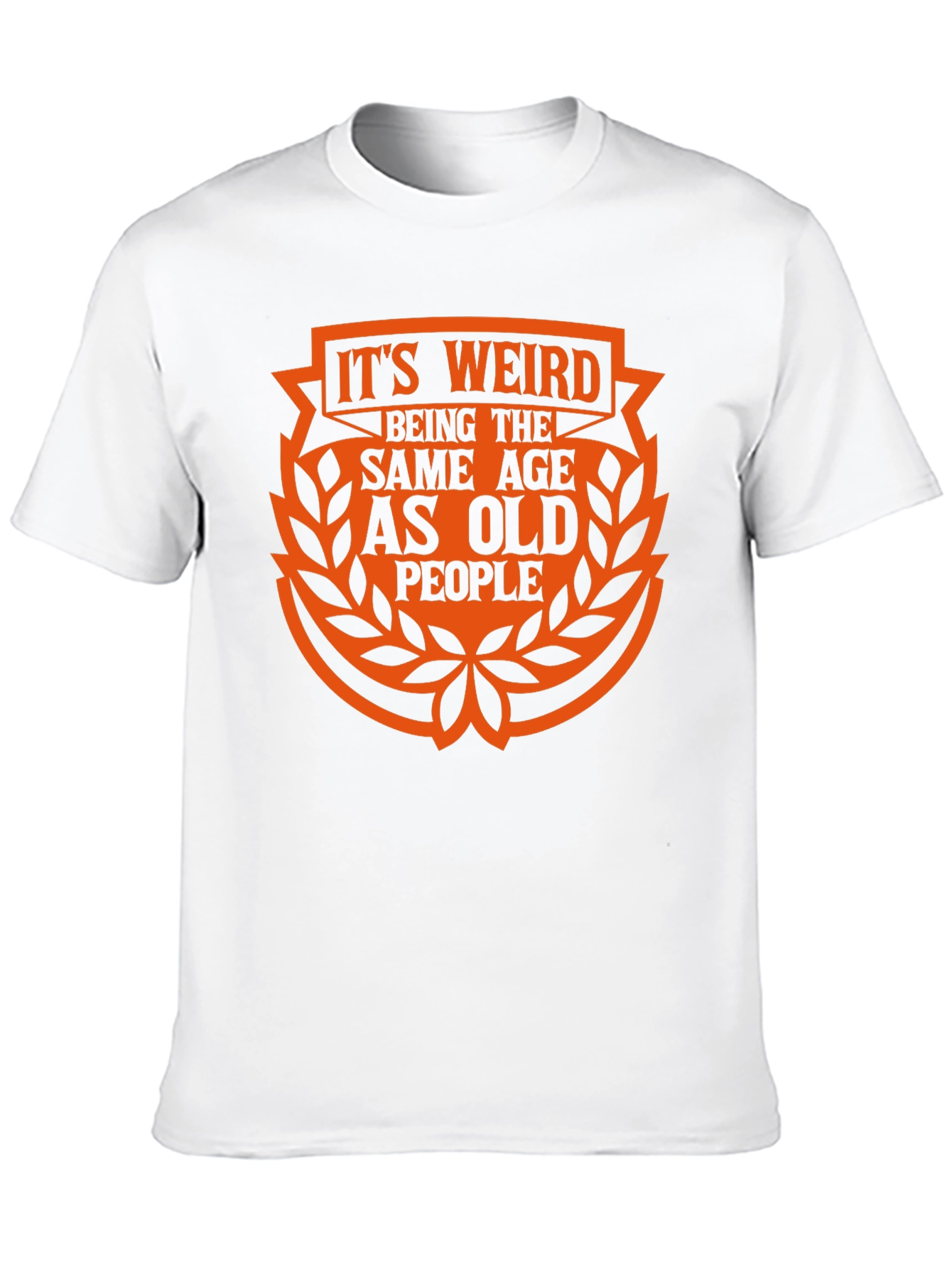 Black It's Weird Being the Same Age As Old People Black T-Shirt view 10