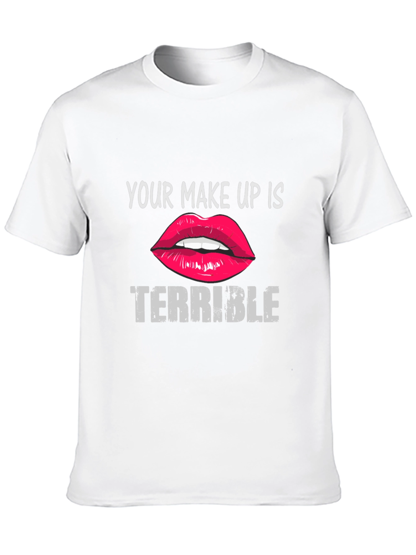 Black Your Makeup Is Terrible Graphic Tee view 10