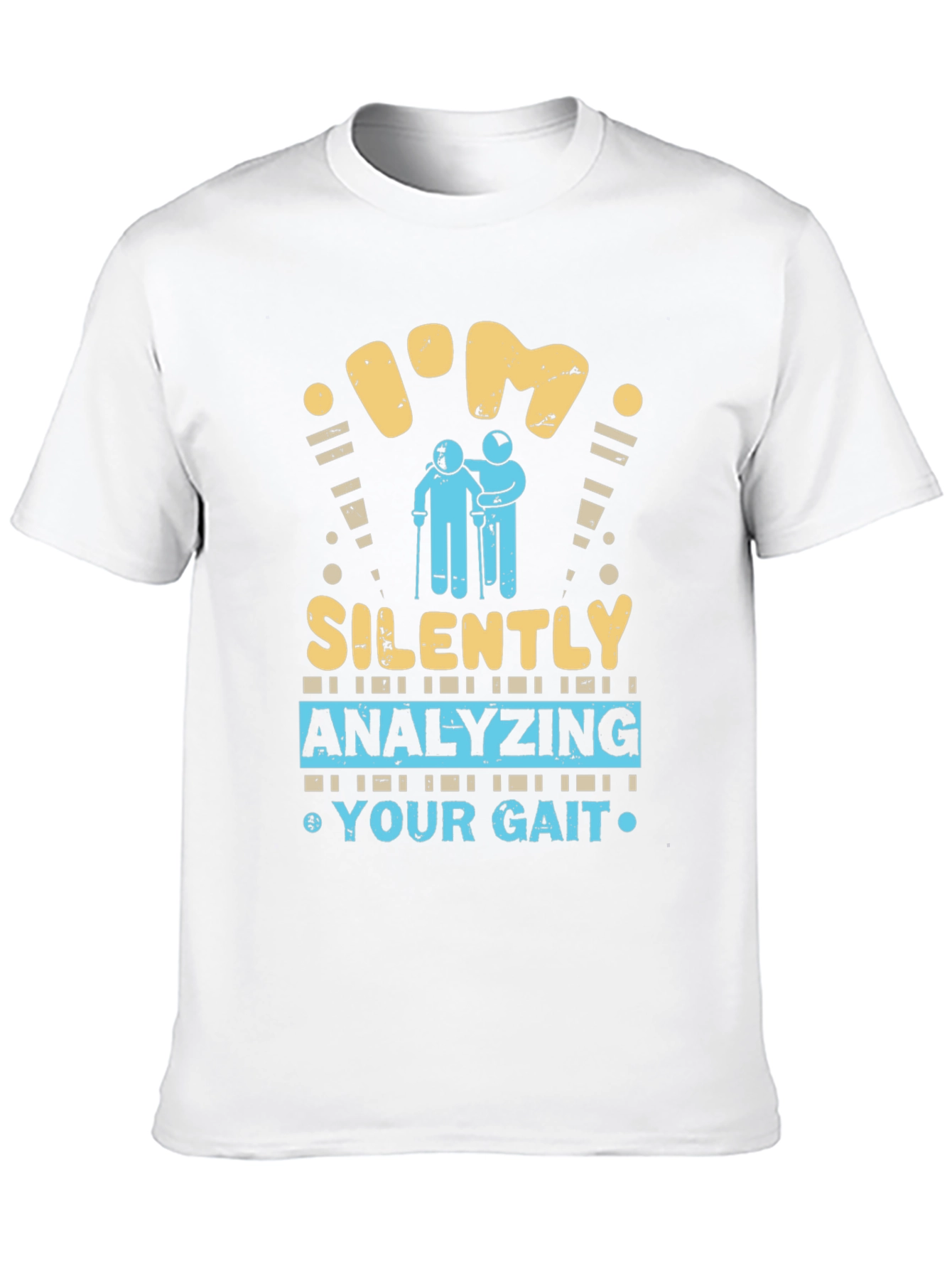 Black I'm Silently Analyzing Your Gait Funny T-Shirt view 10