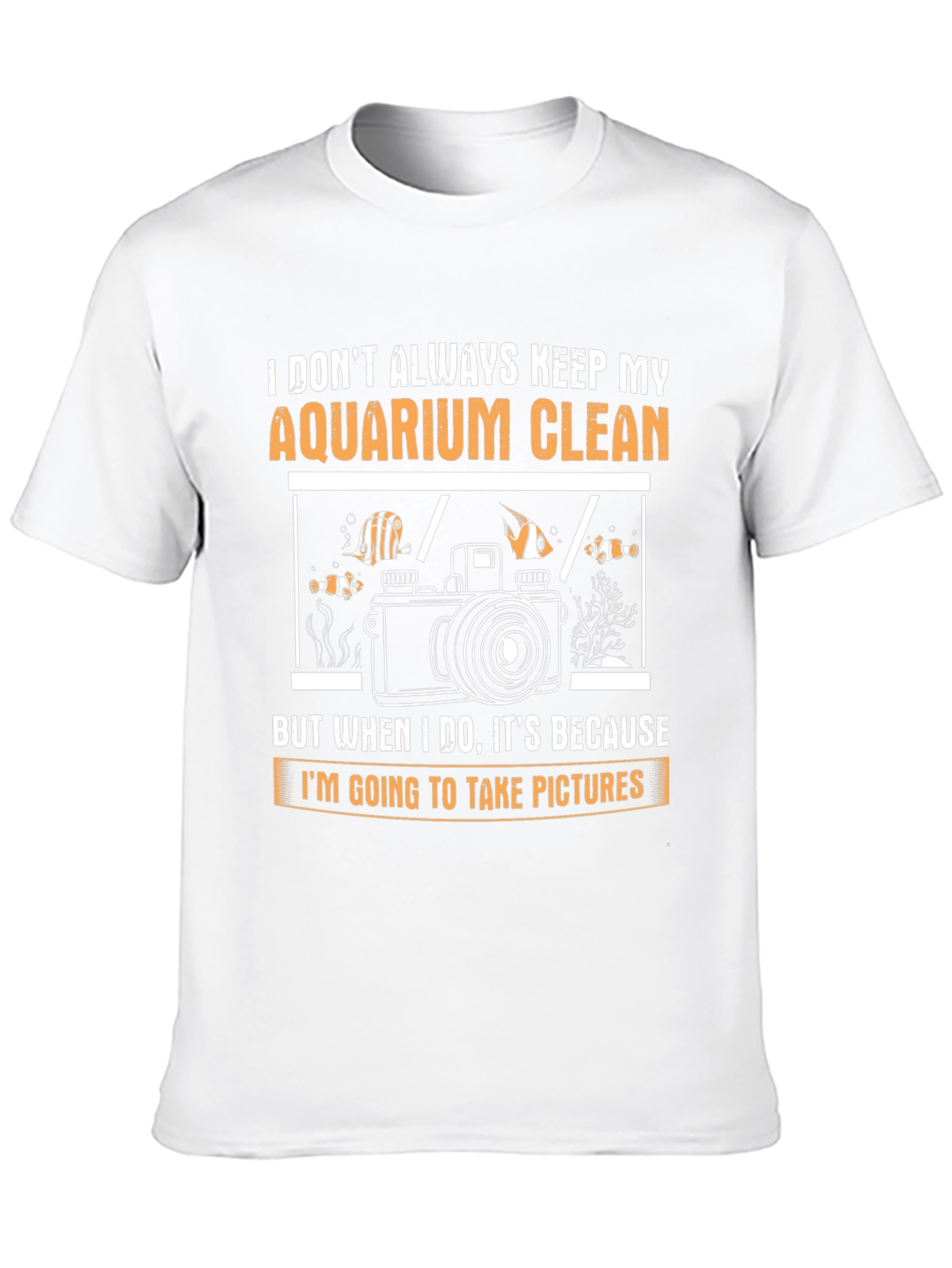 Black Aquarium Lover T-Shirt: I Don't Always Keep My Aquarium Clean view 10