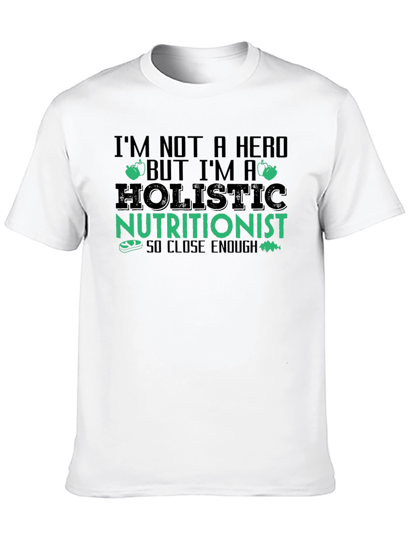 Black Holistic Nutritionist Humor T-Shirt - So Close Enough Funny Tee view 10