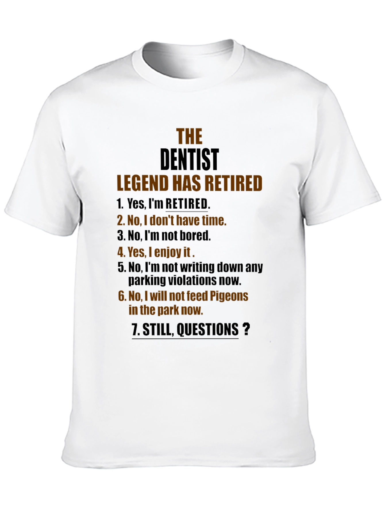 Black Retired Dentist Legend T-Shirt - Funny Retirement Gift view 10