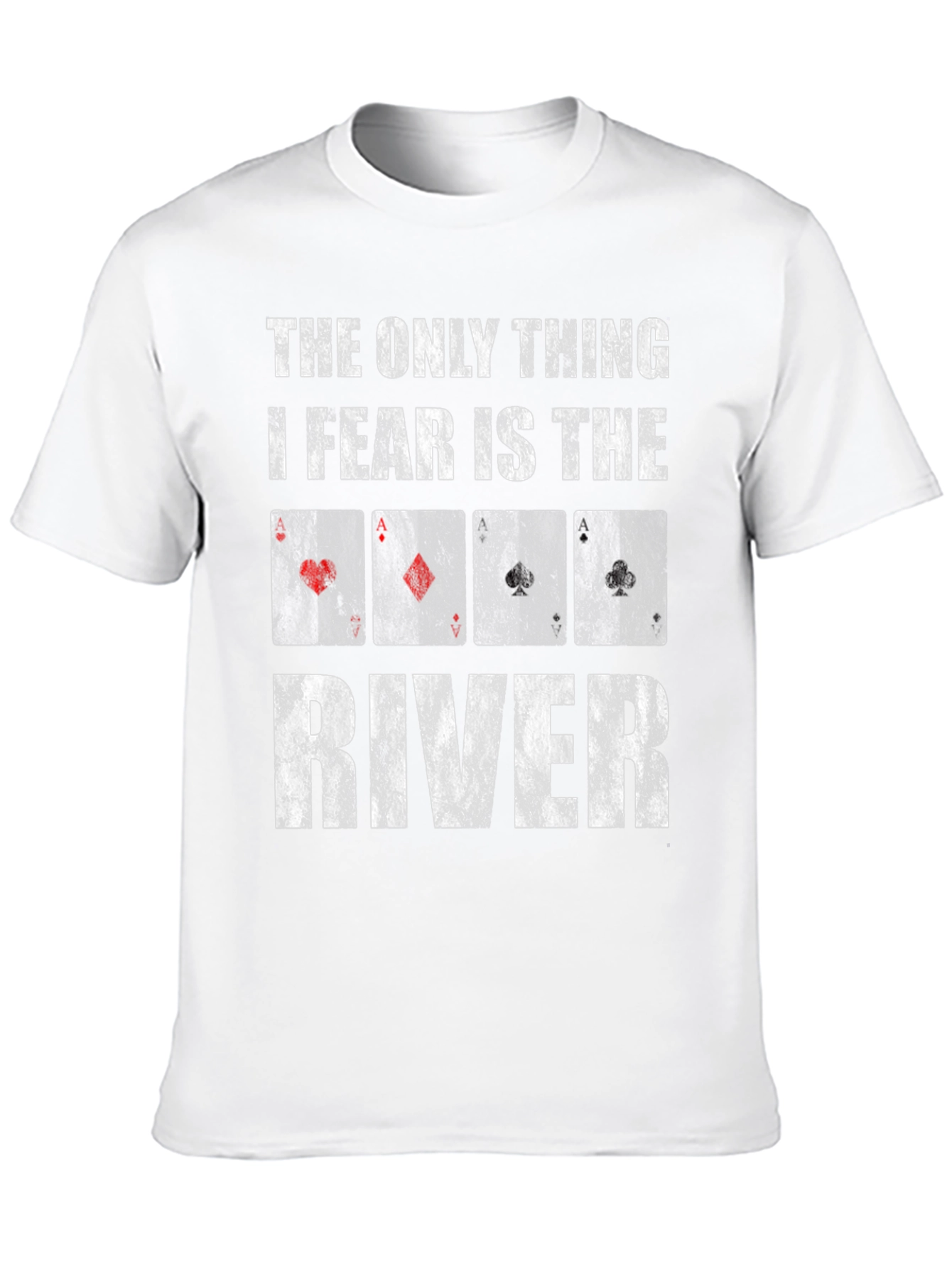 Black The Only Thing I Fear is the River Poker T-Shirt view 10