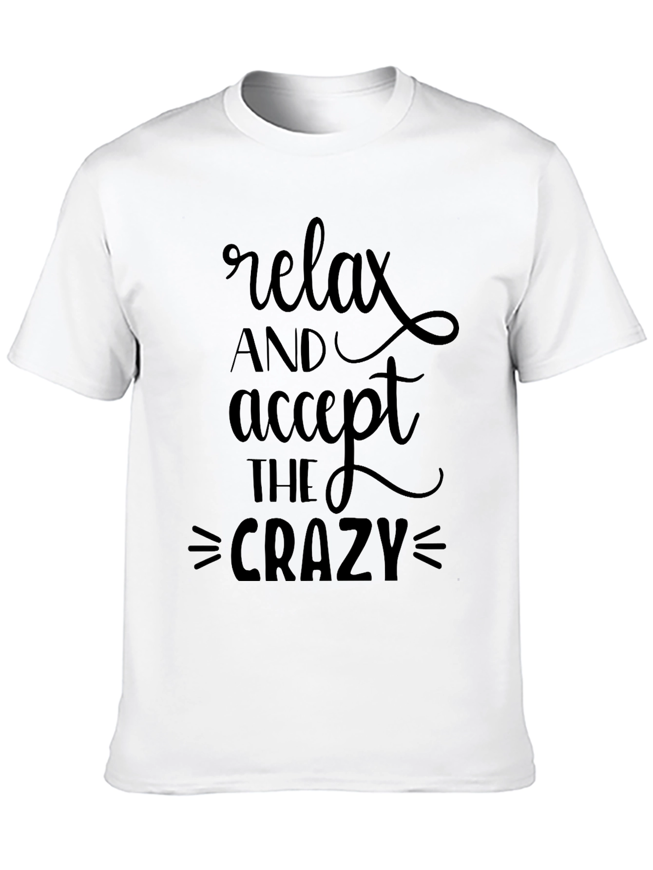 Black Relax and Accept The Crazy Black T-Shirt view 10