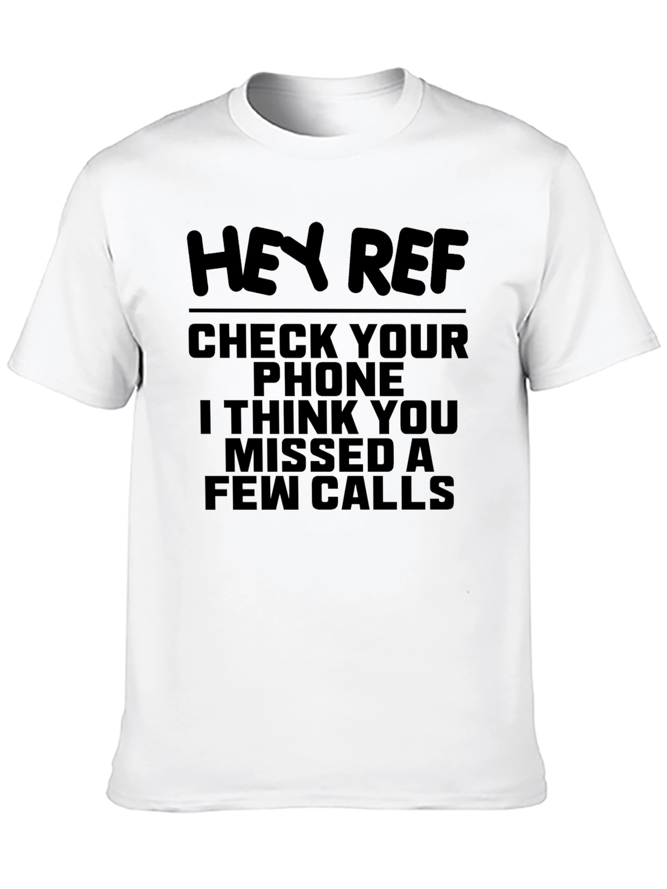 Black Hey Ref Missed Calls T-Shirt view 10