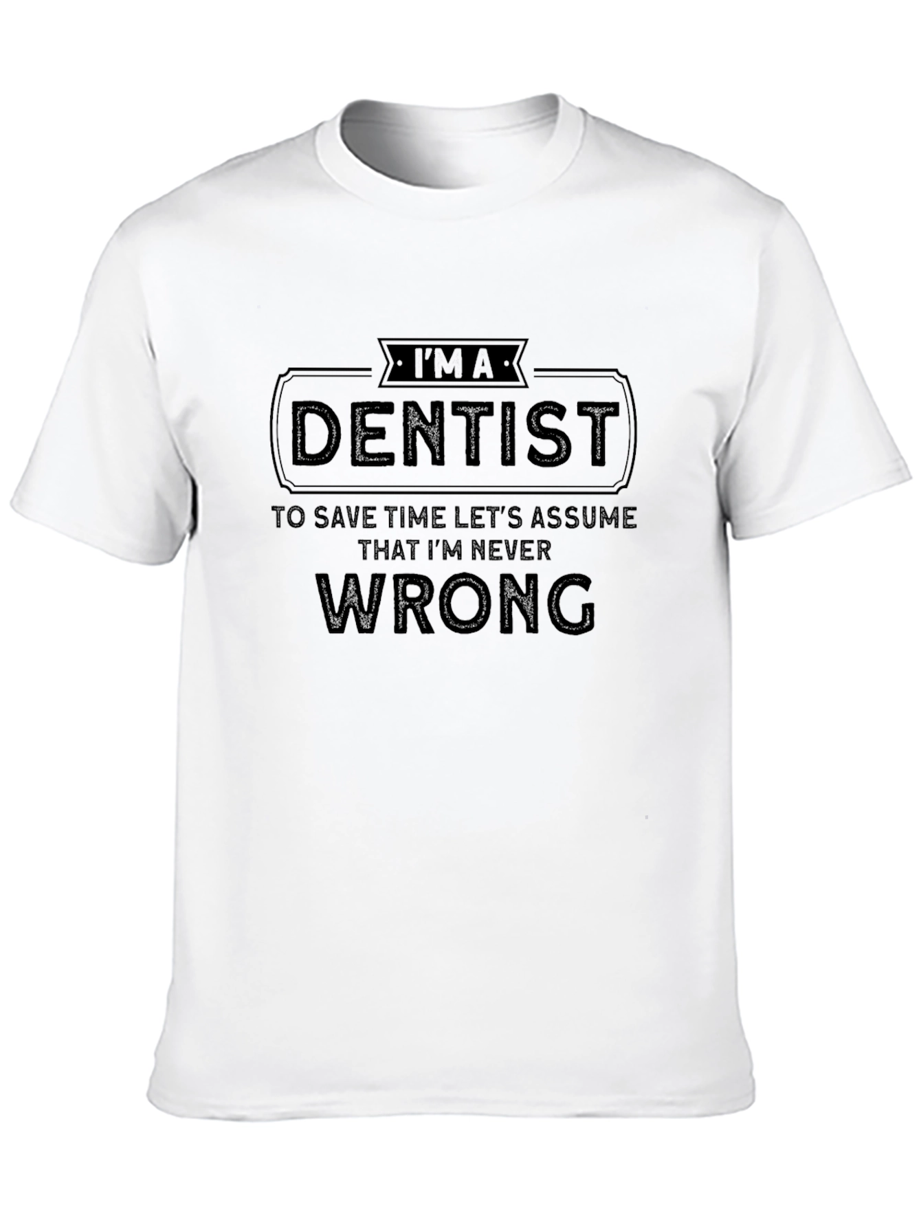 Black I'm A Dentist T-Shirt - Funny Profession Tee view 10