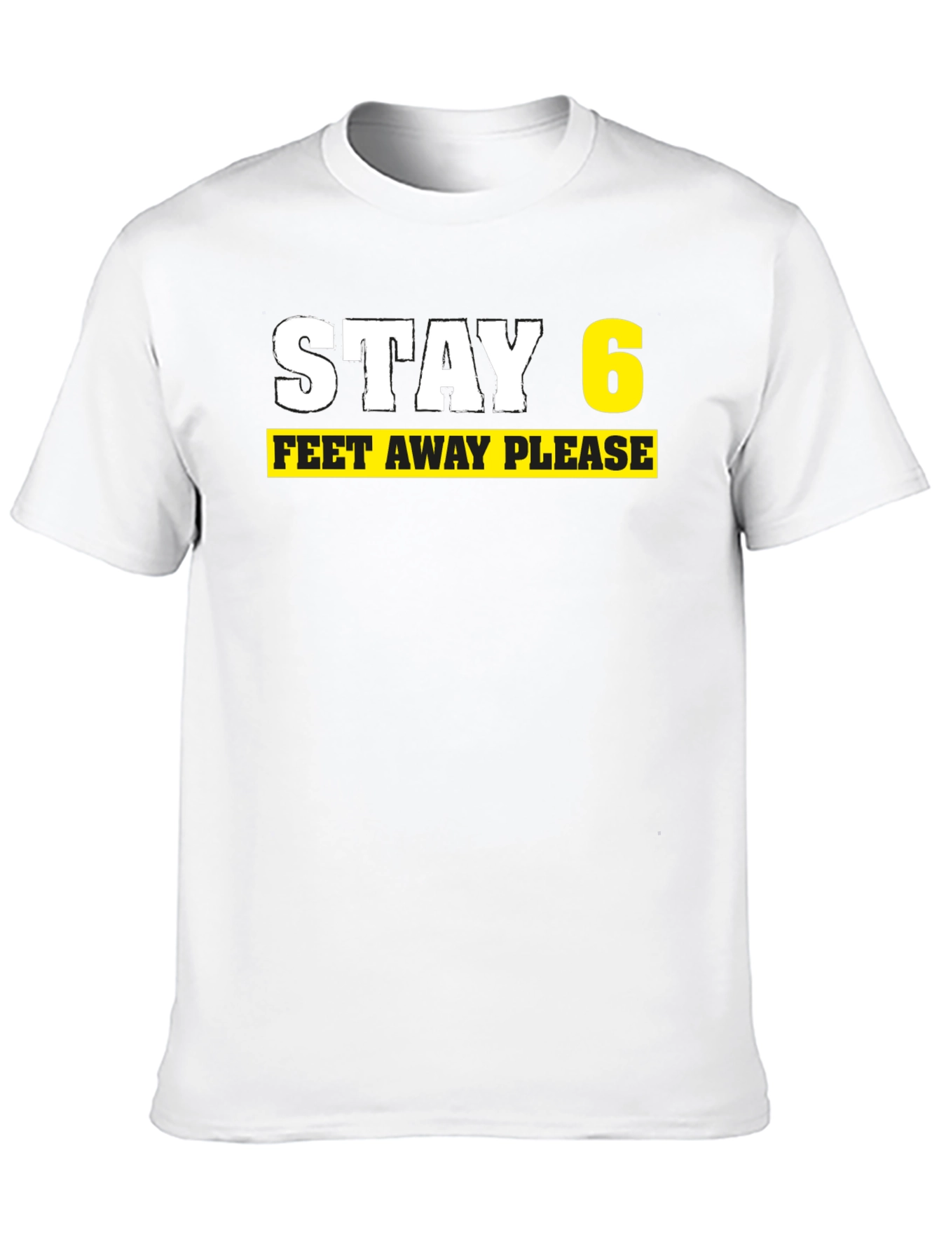 Black Stay 6 Feet Away Please Black T-Shirt view 10