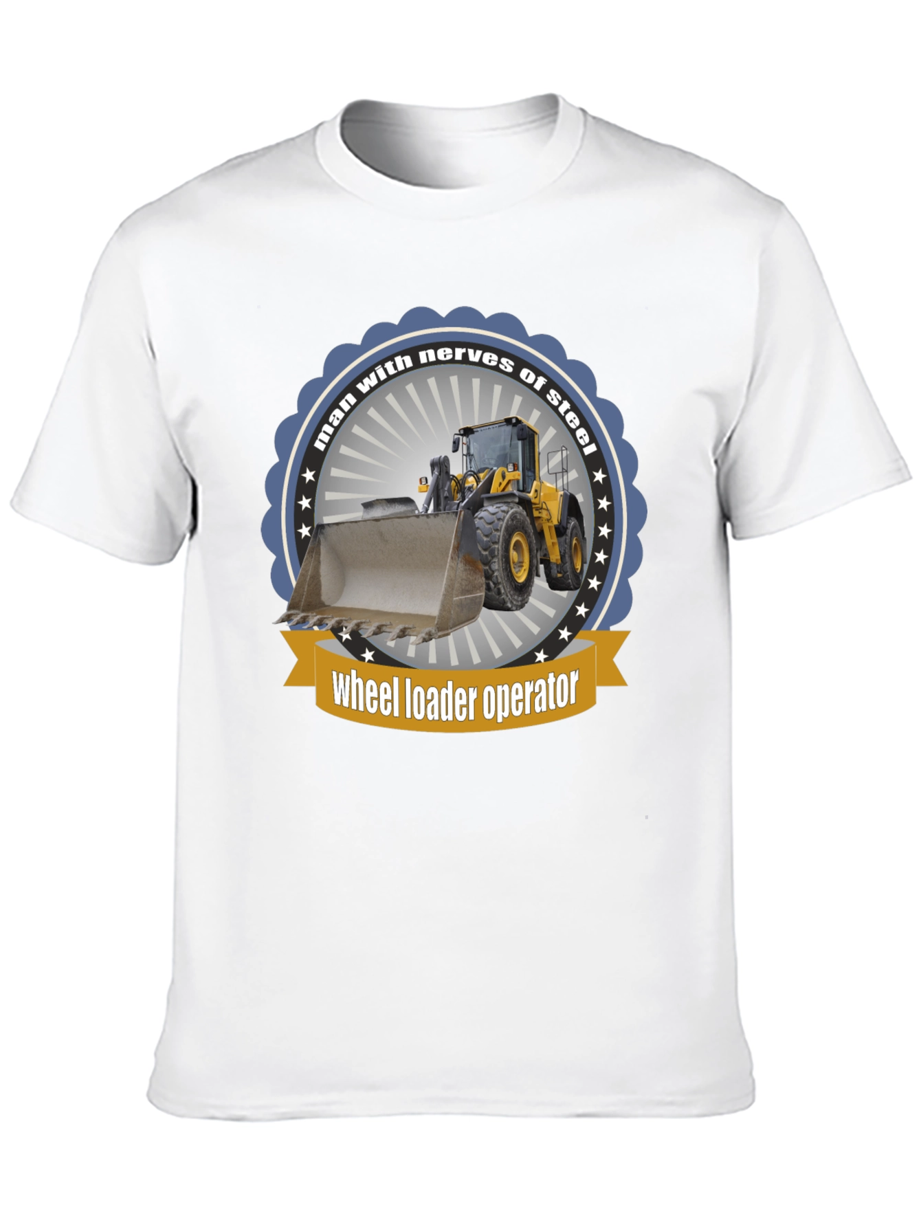 Black Wheel Loader Operator T-Shirt - Man with Nerves of Steel view 10