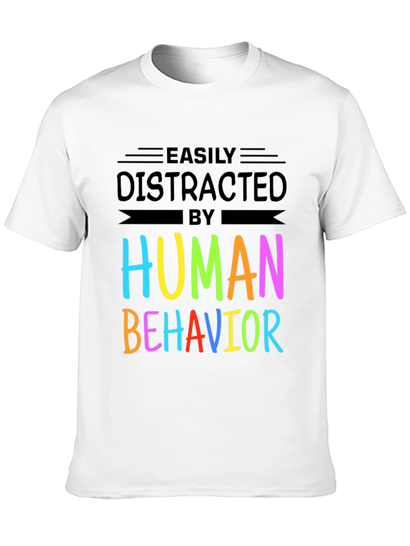 Black Easily Distracted By Human Behavior T-Shirt view 10