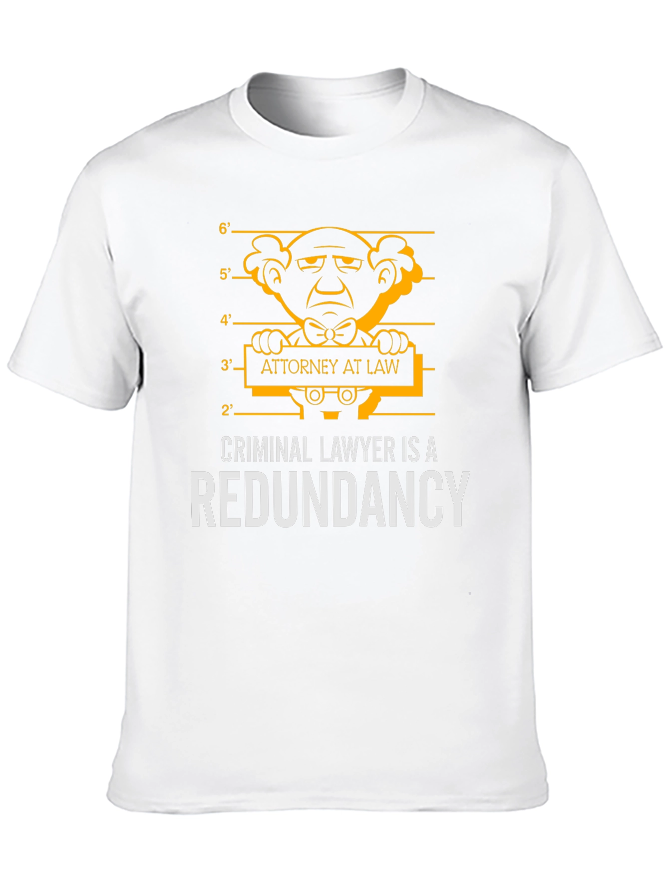 Criminal Lawyer Redundancy T-Shirt - 10