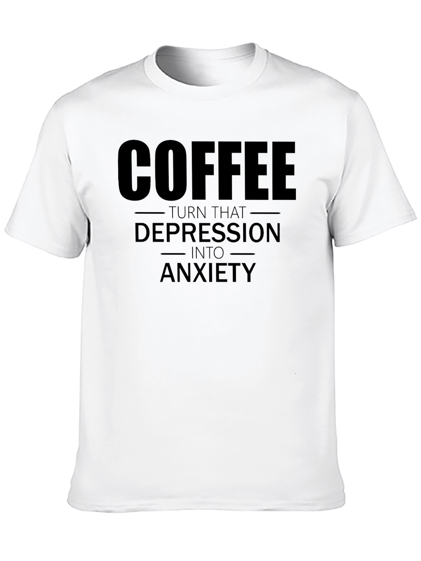 Black Coffee to Anxiety Funny Graphic T-Shirt view 10