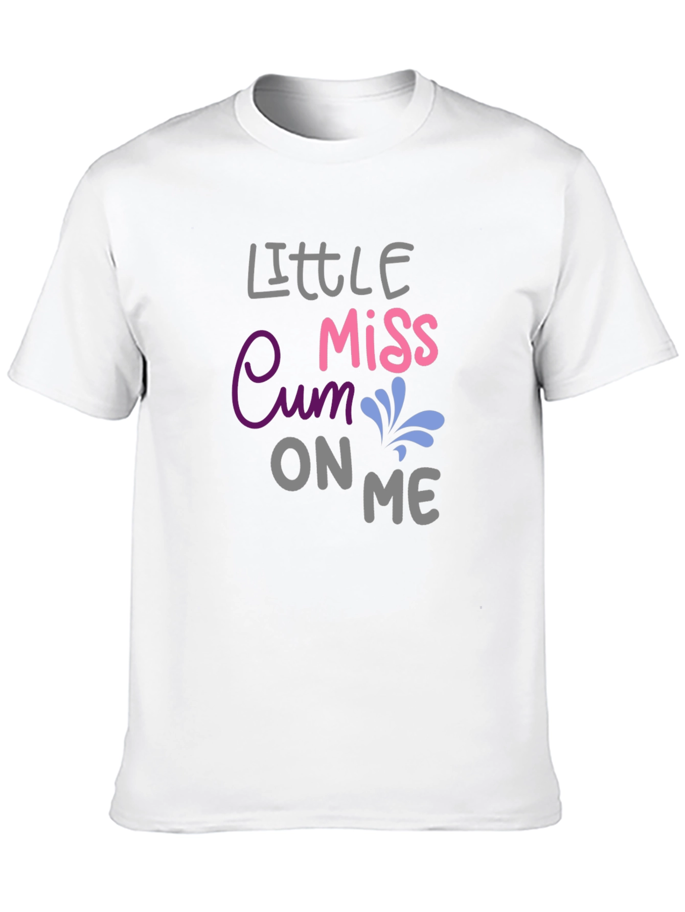 Black Little Miss Cum On Me Funny Adult Humor T-Shirt view 10