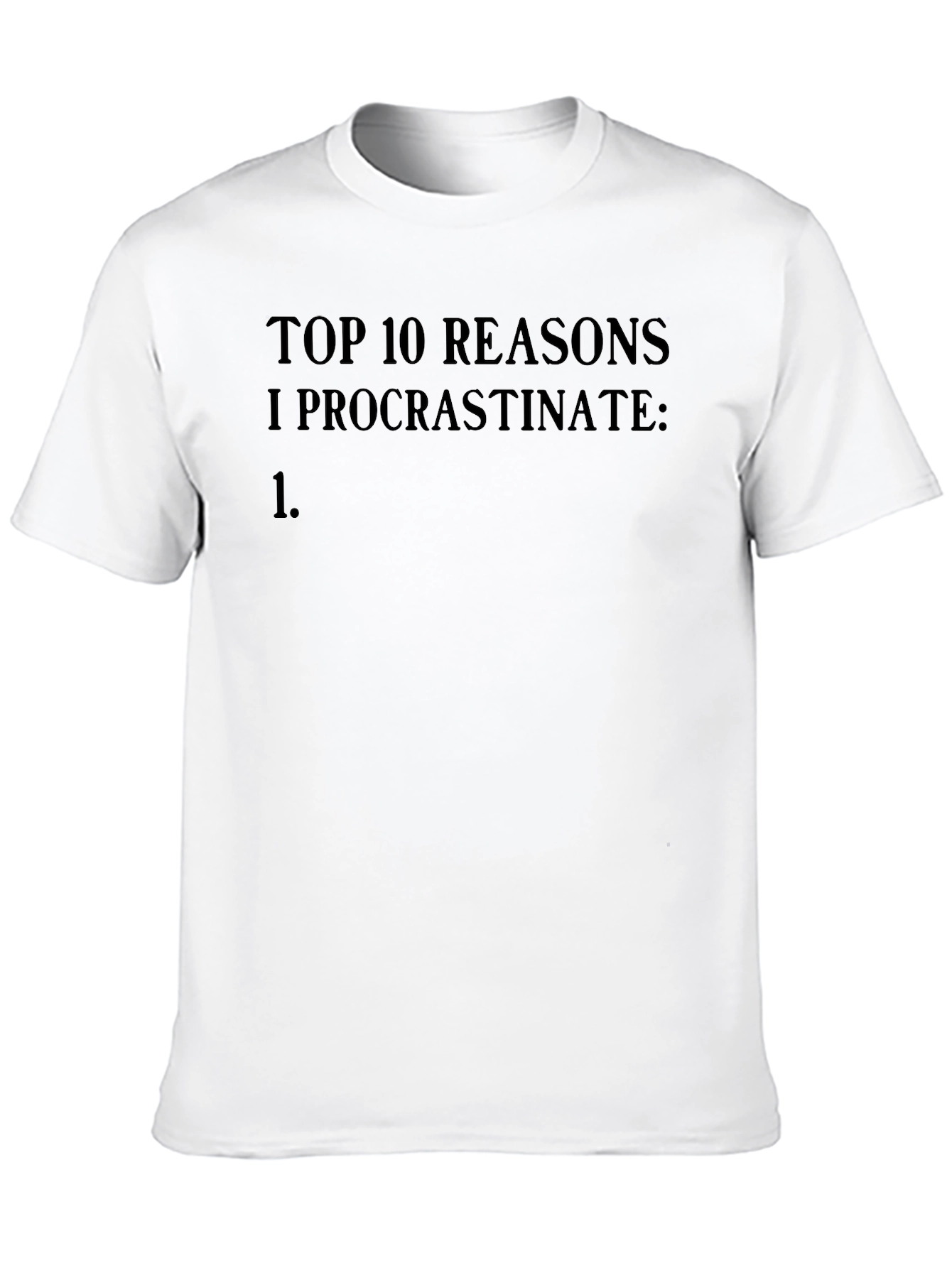 Black Procrastination Top 10 Reasons Funny Black T-Shirt view 10