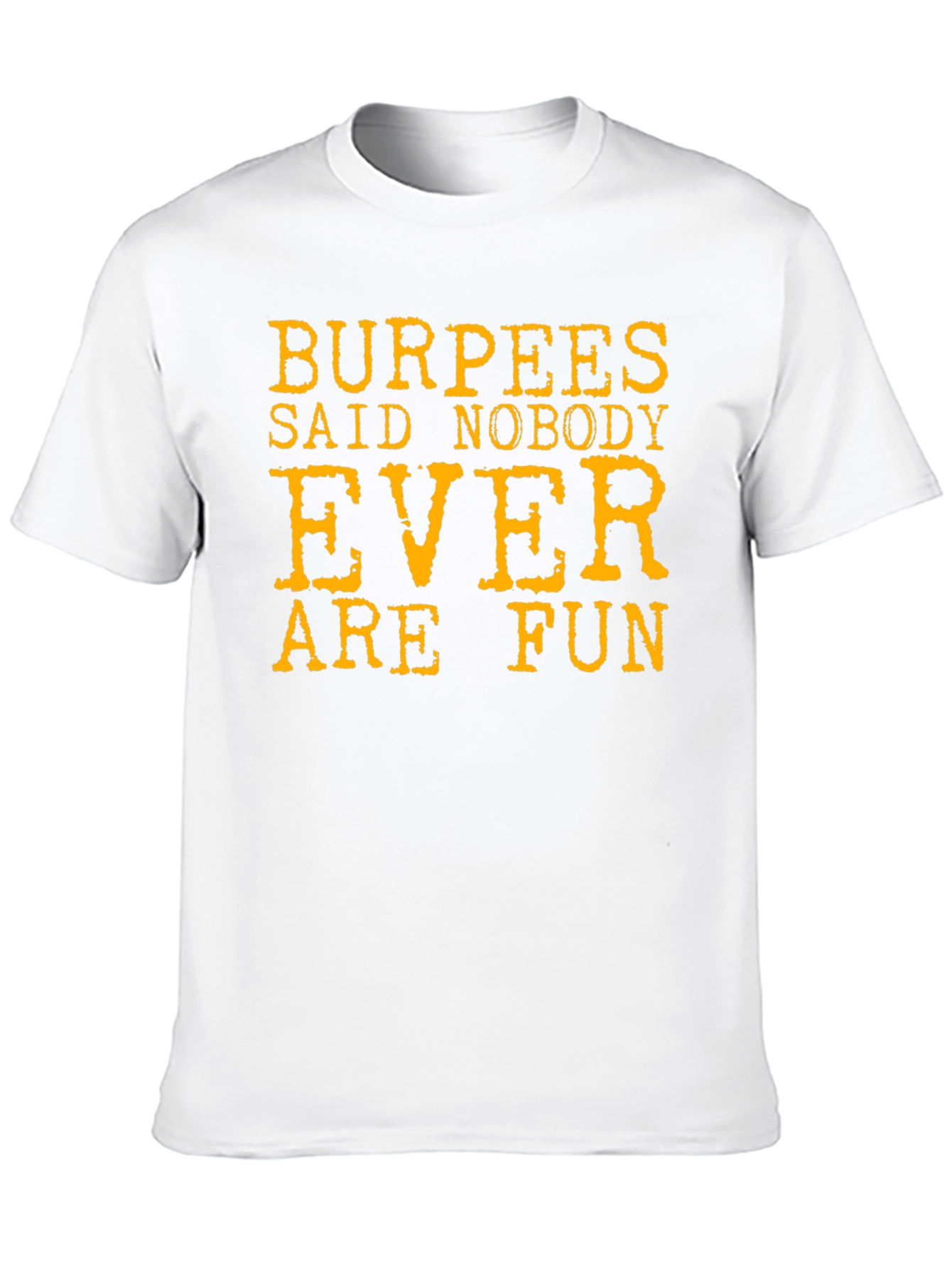Black Burpees Said Nobody Ever Are Fun T-Shirt view 10