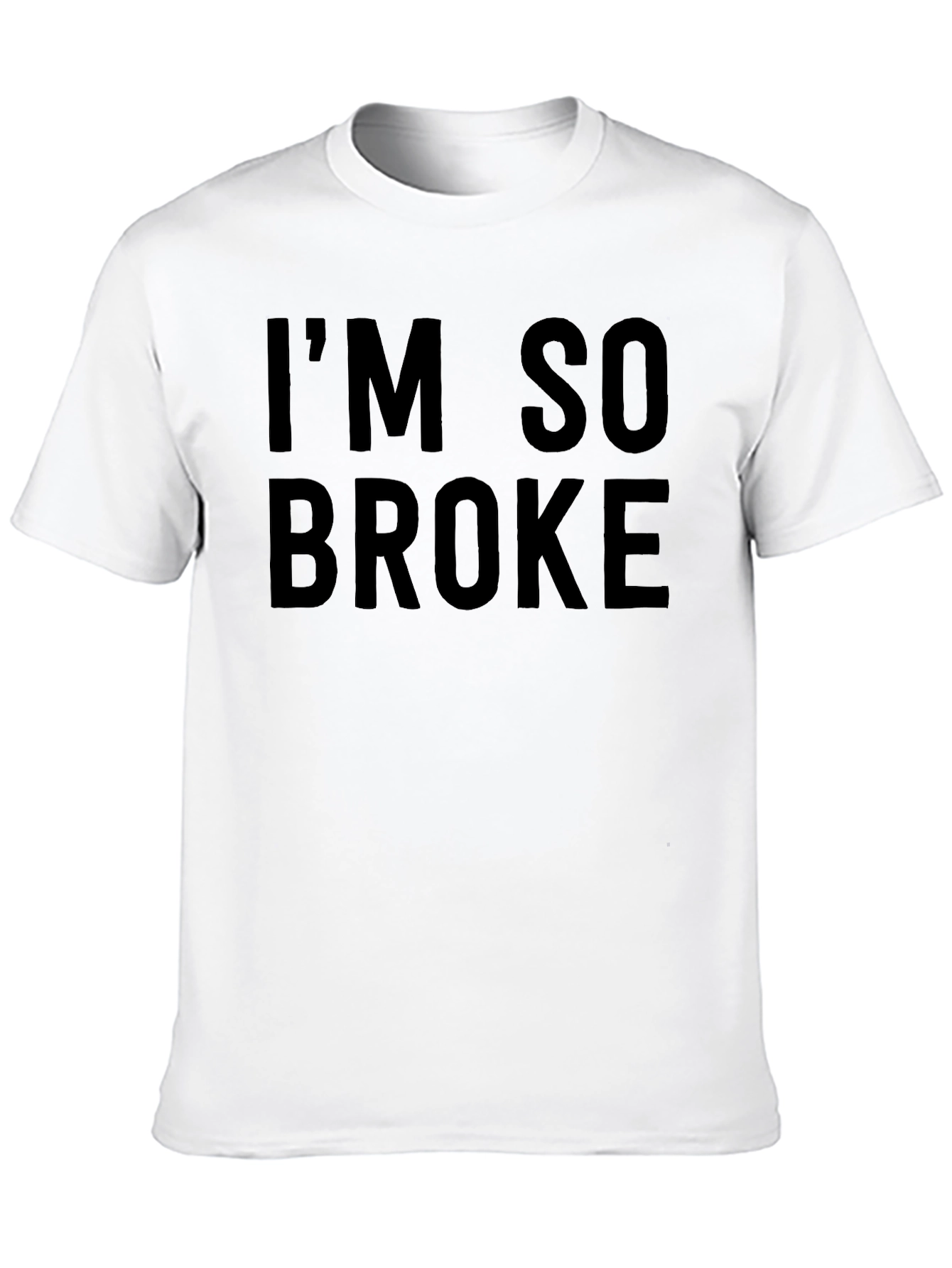 Black I'm So Broke Black Graphic Tee Shirt view 10