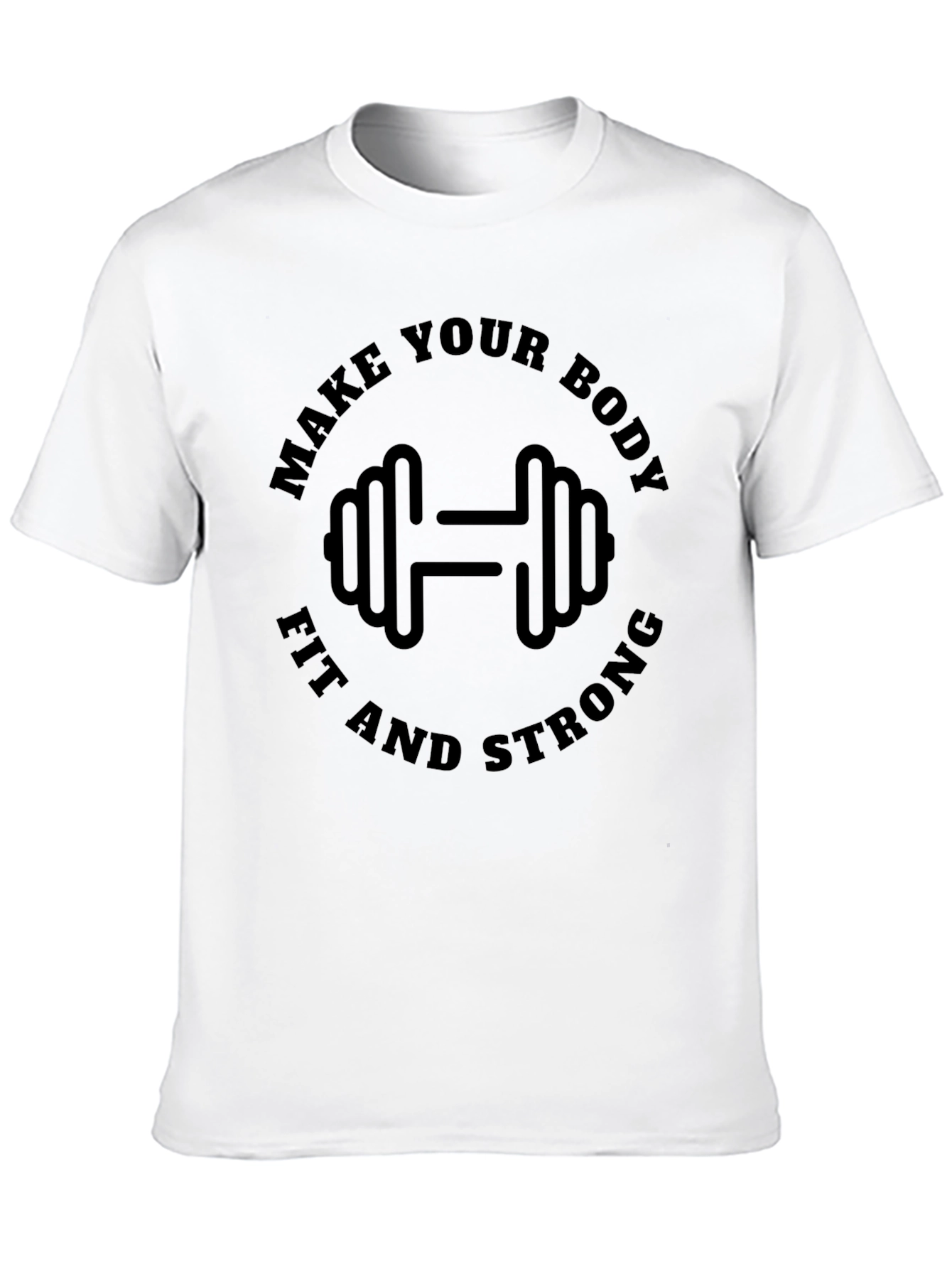 Black Make Your Body Fit and Strong Black T-Shirt view 10
