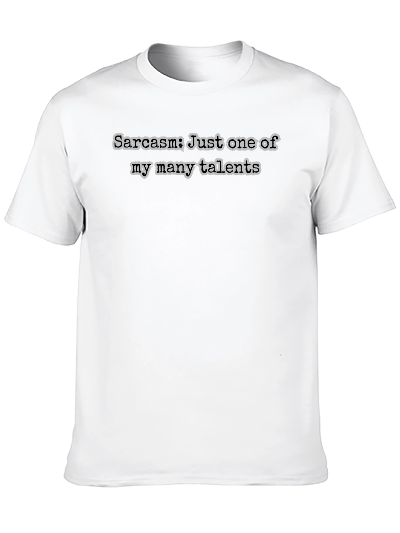 Black Sarcasm Talent Tee - Humorous Graphic T-Shirt view 10