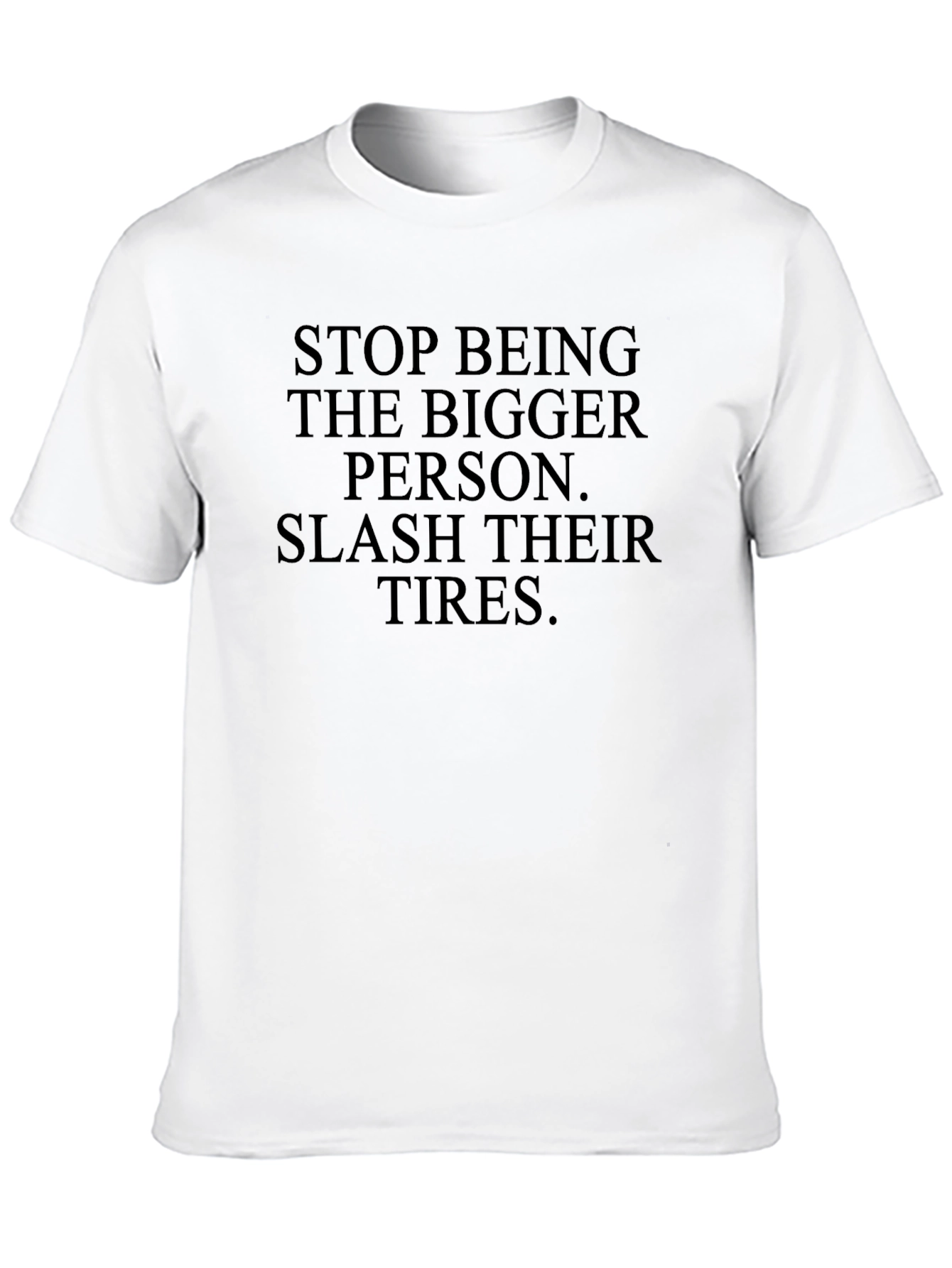 Black Sarcastic Graphic Tee: Slash Their Tires T-Shirt view 10