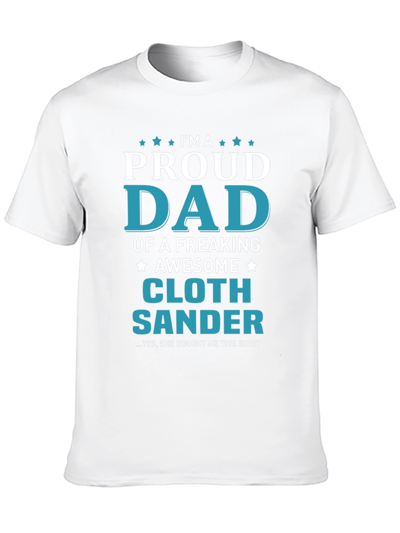 Black Proud Dad of a Cloth Sander T-Shirt view 10
