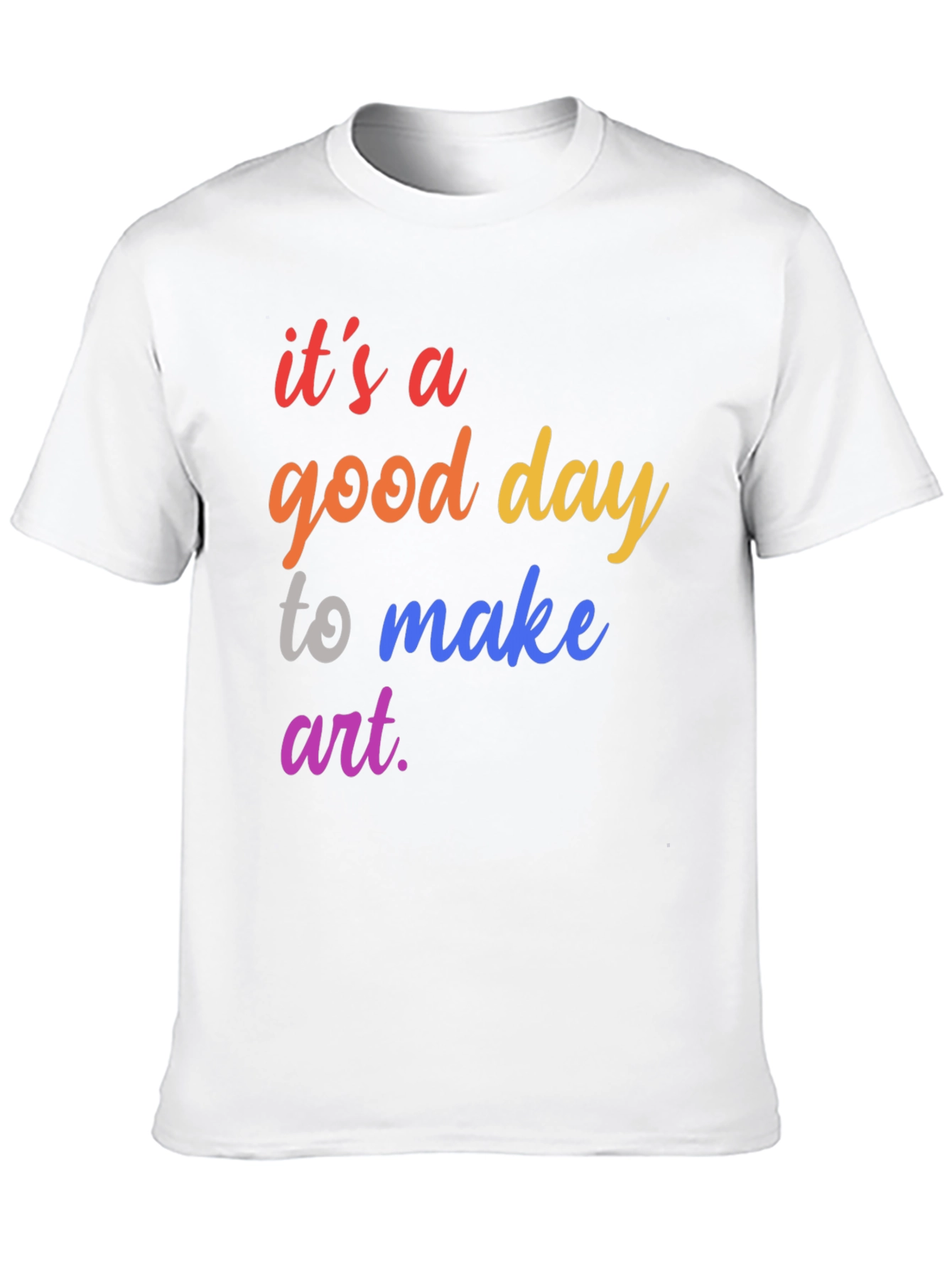 Black It's a Good Day To Make Art T-Shirt view 10