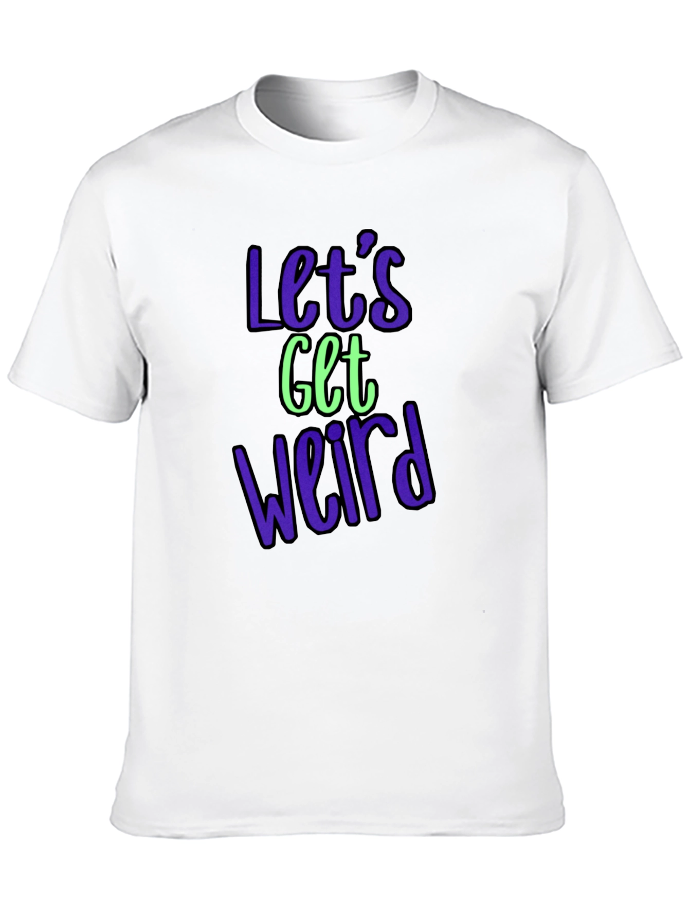 Black Let's Get Weird Graphic Tee - Trendy Casual Shirt view 10