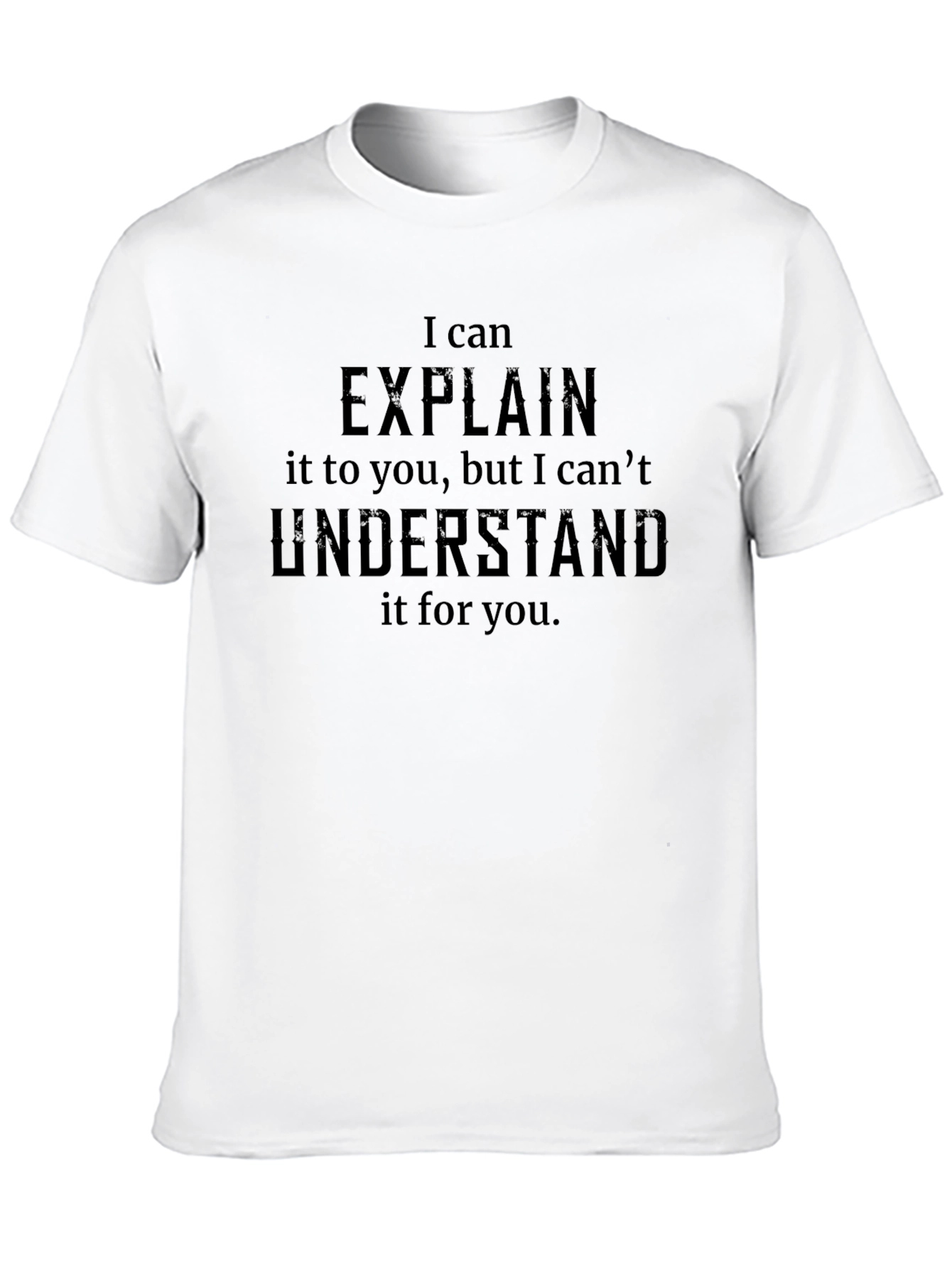 Black I Can Explain T-Shirt - Funny Sarcastic Tee view 10