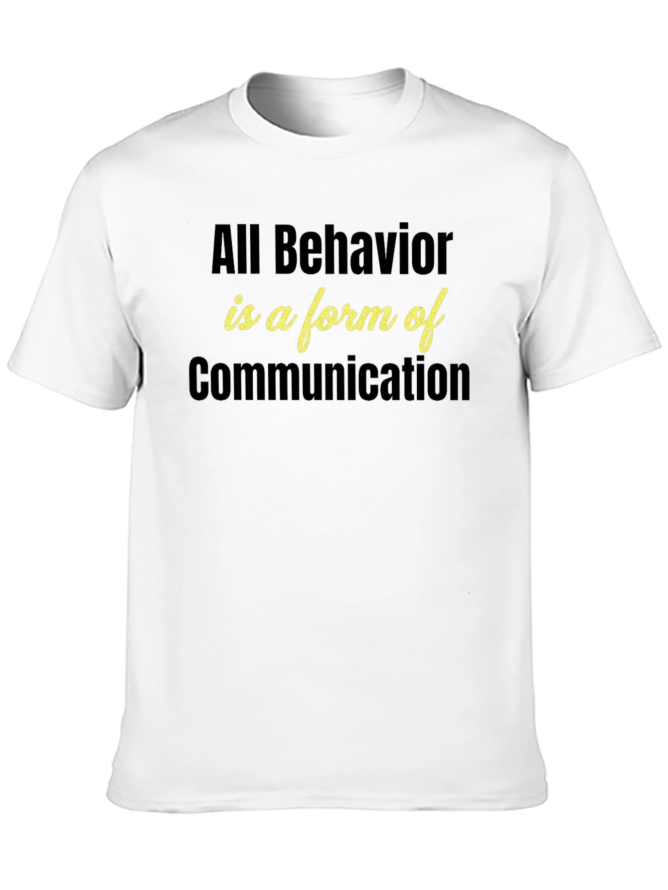 Black All Behavior is Communication T-Shirt view 10