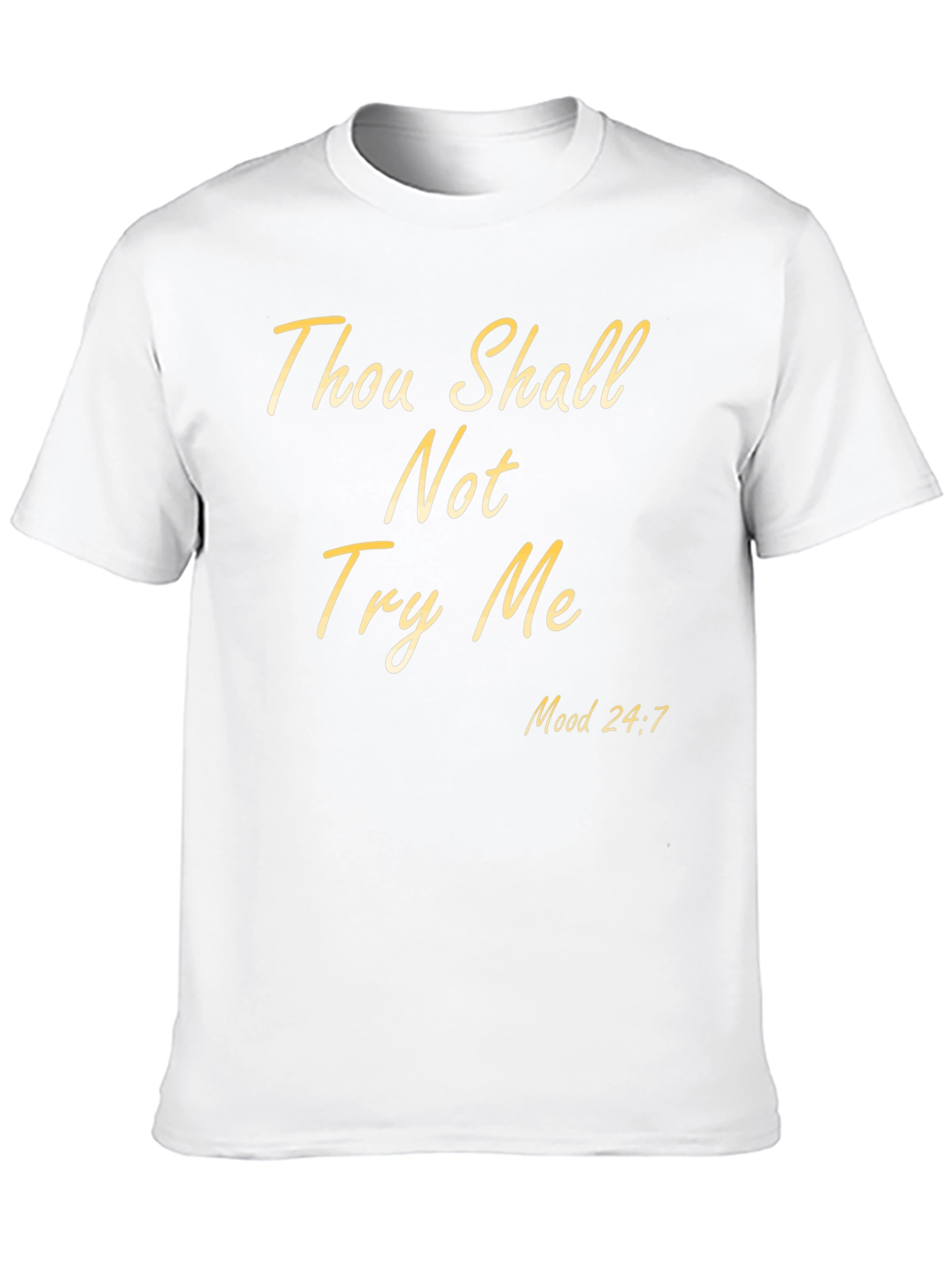 Black Thou Shall Not Try Me Mood 24:7 Black T-Shirt view 10
