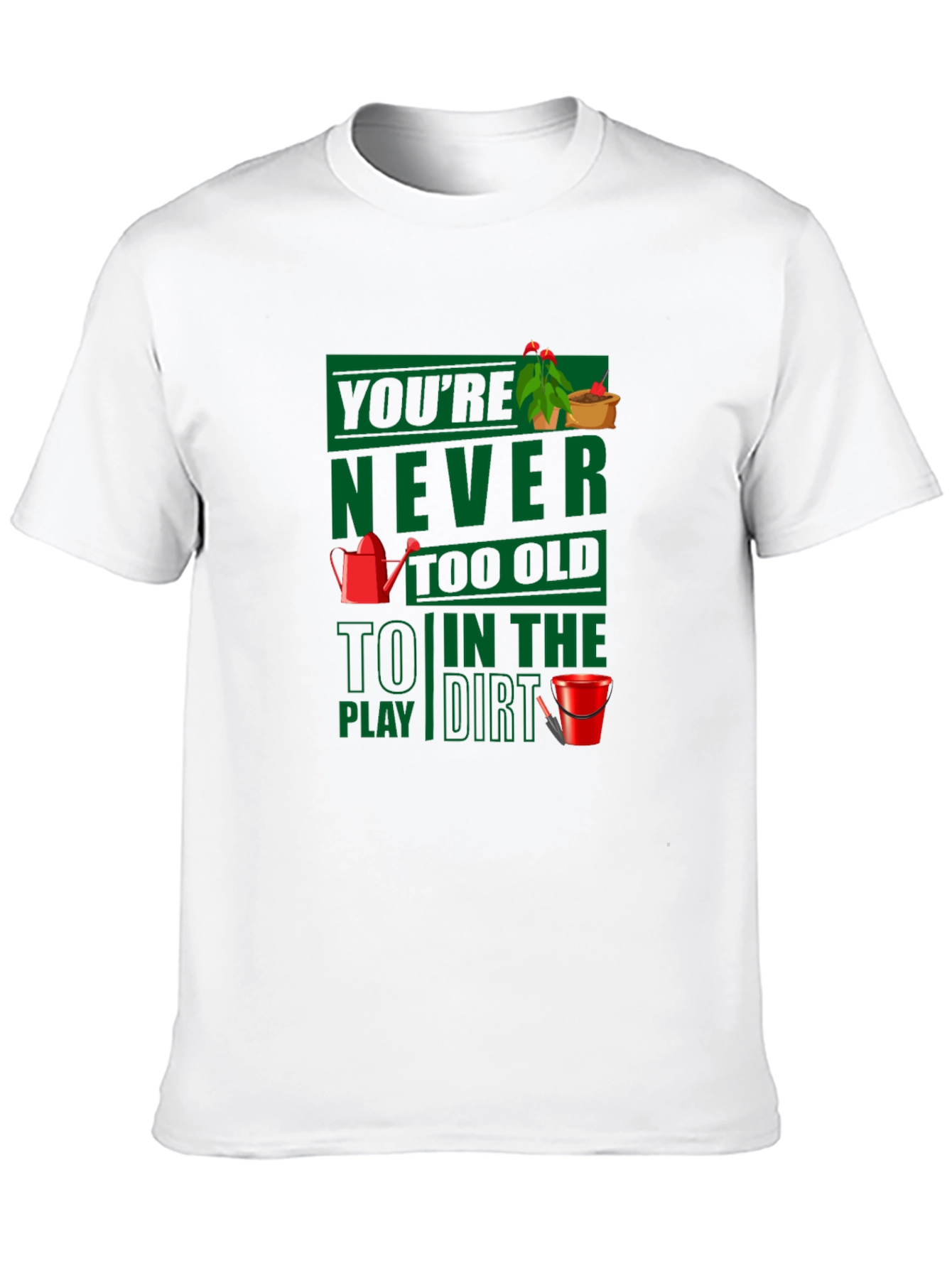 Black Funny Gardening T-Shirt: Never Too Old to Play in the Dirt view 10