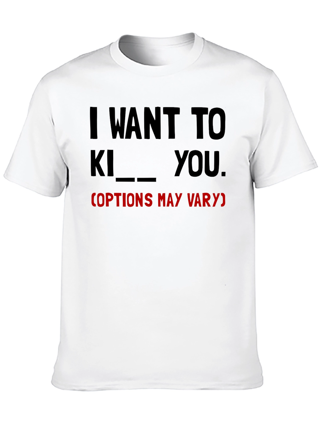 Black I Want To... Funny Graphic Tee view 10